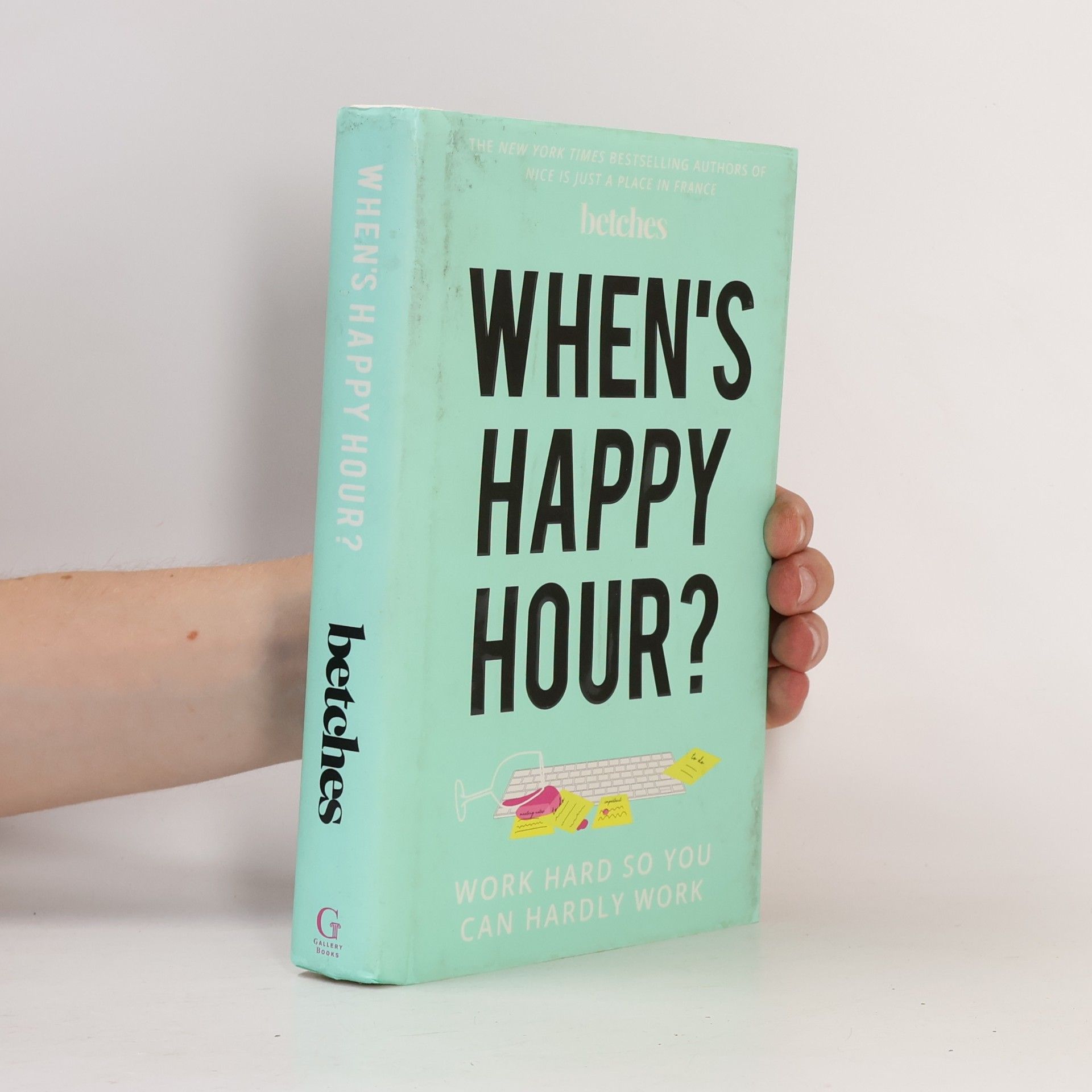 The Betches When's Happy Hour?