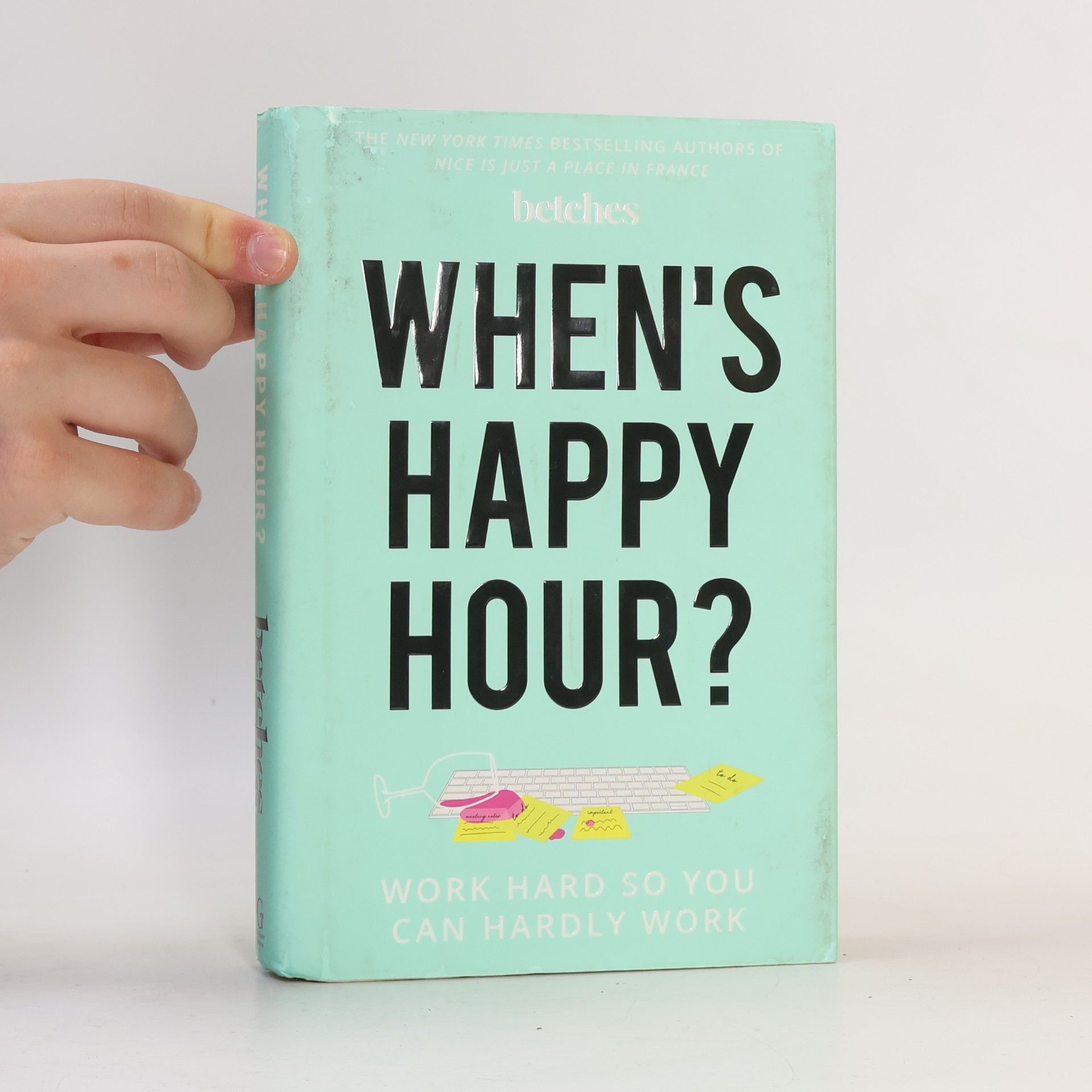The Betches When's Happy Hour?