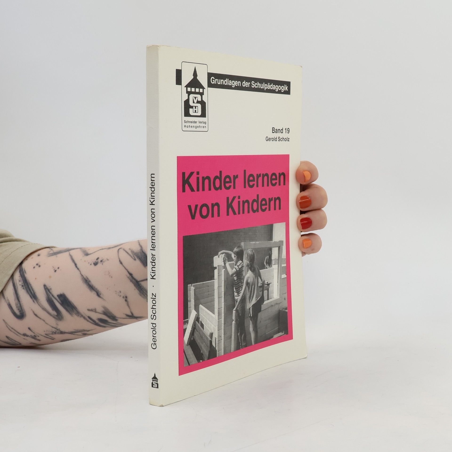 Gerold Scholz Grundlagen der Schulpädagogik - 19: Kinder lernen von Kindern