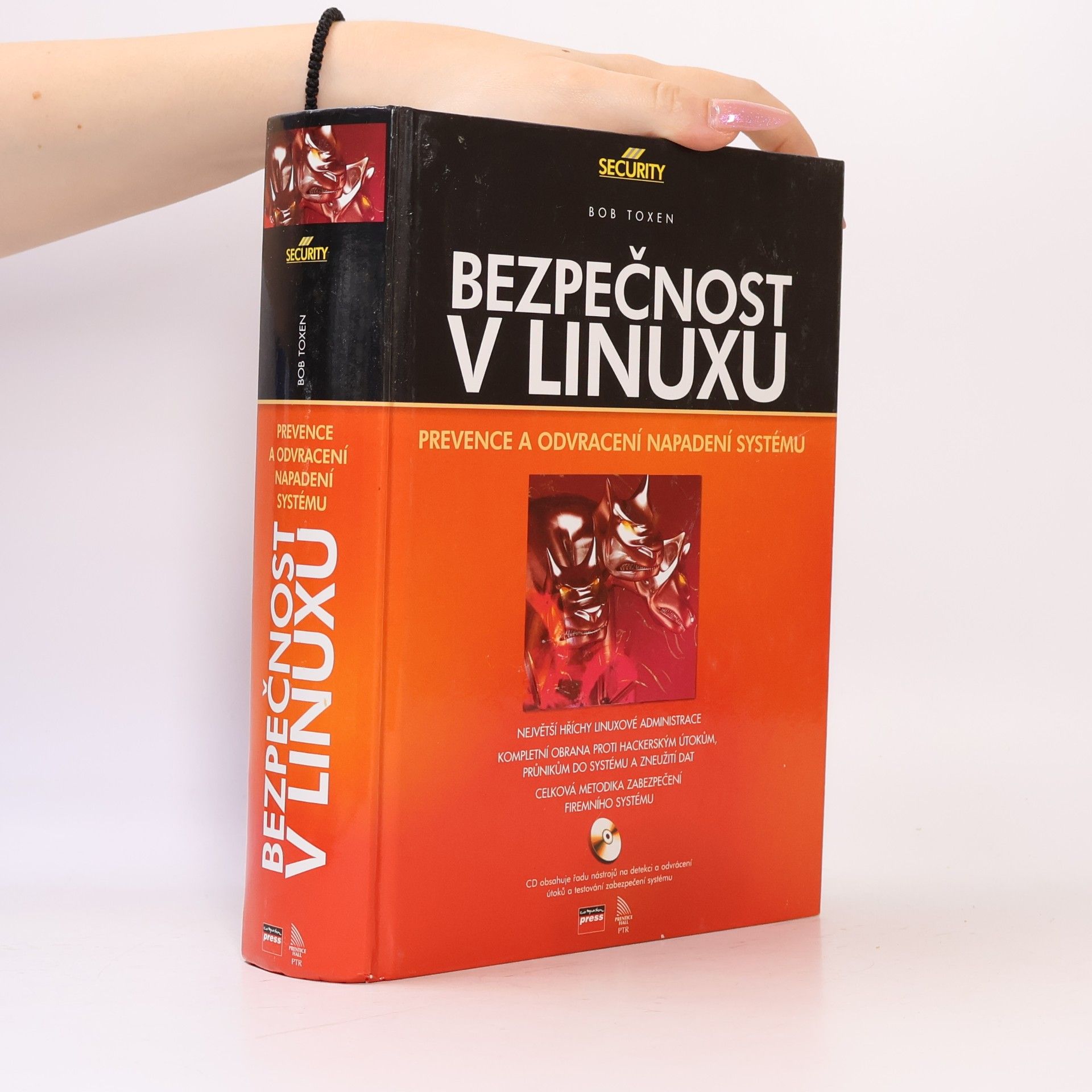 Bob Toxen Bezpečnost v Linuxu: Prevence a odvracení napadení systému