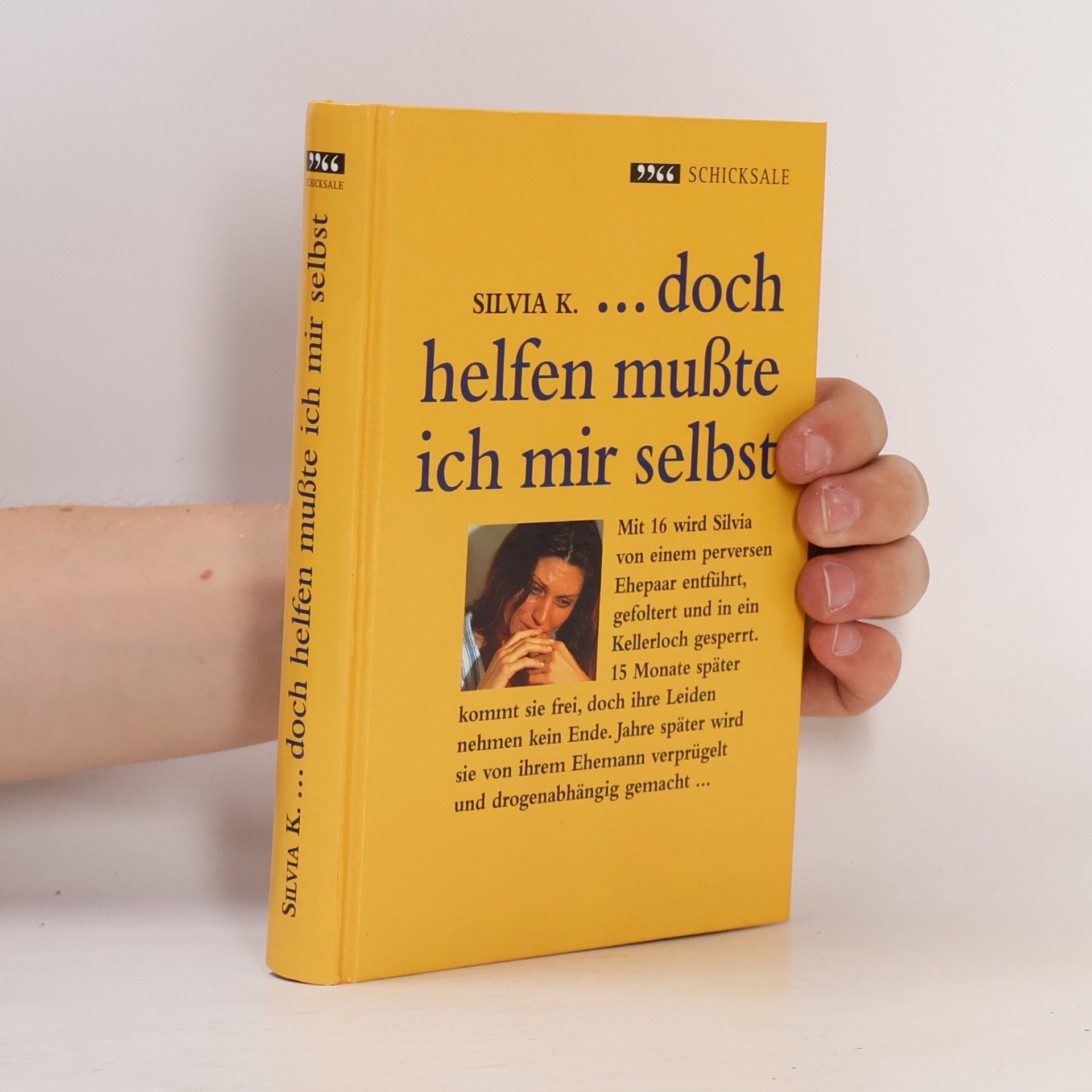 Silvia K. ... Doch helfen mußte ich mir selbst