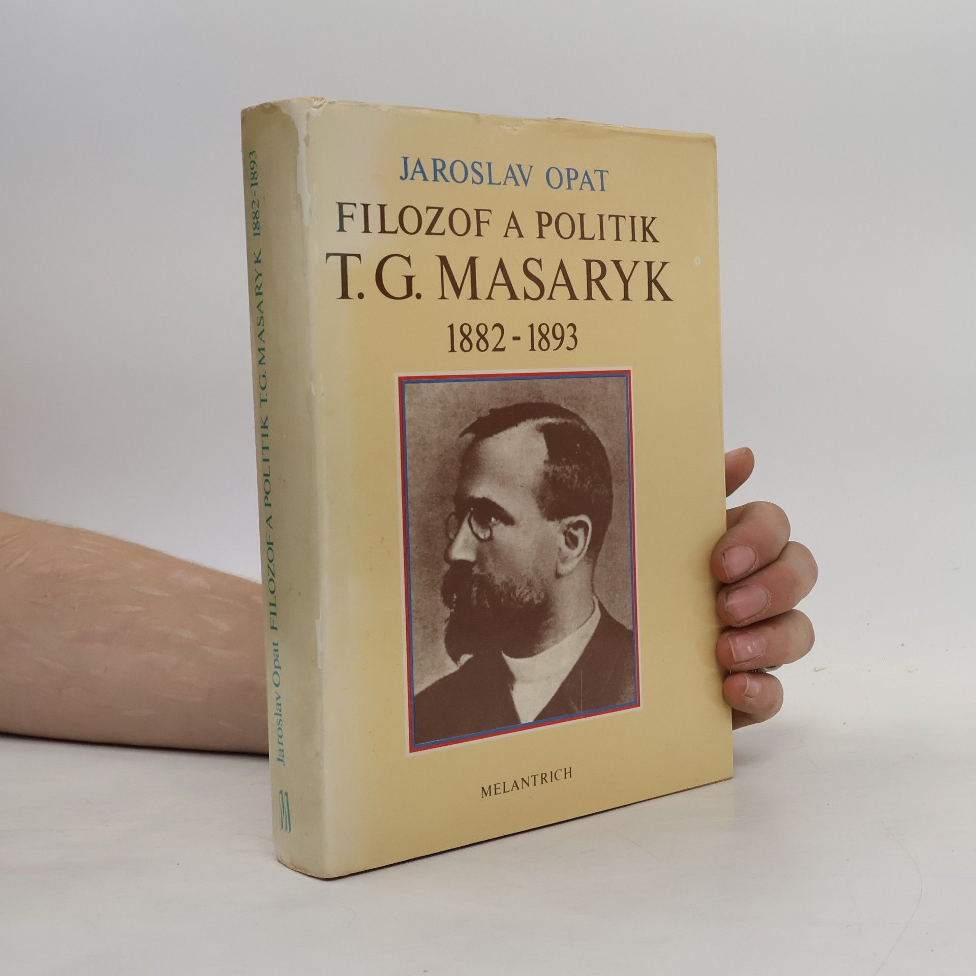 Jaroslav Opat Filozof a politik T. G. Masaryk 1882-1893