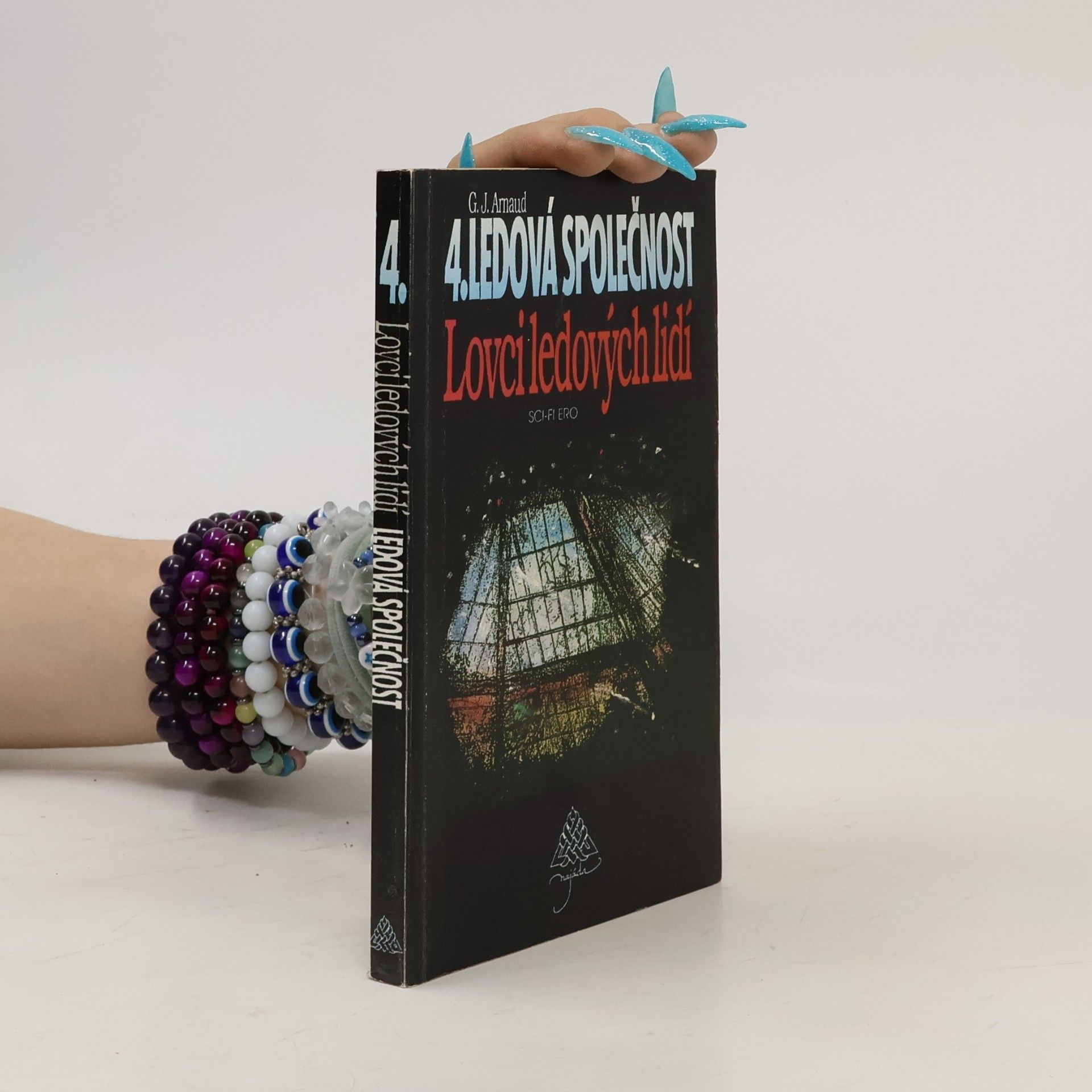 Georges-Jean Arnaud Ledová společnost. [díl] 4, Lovci ledových lidí