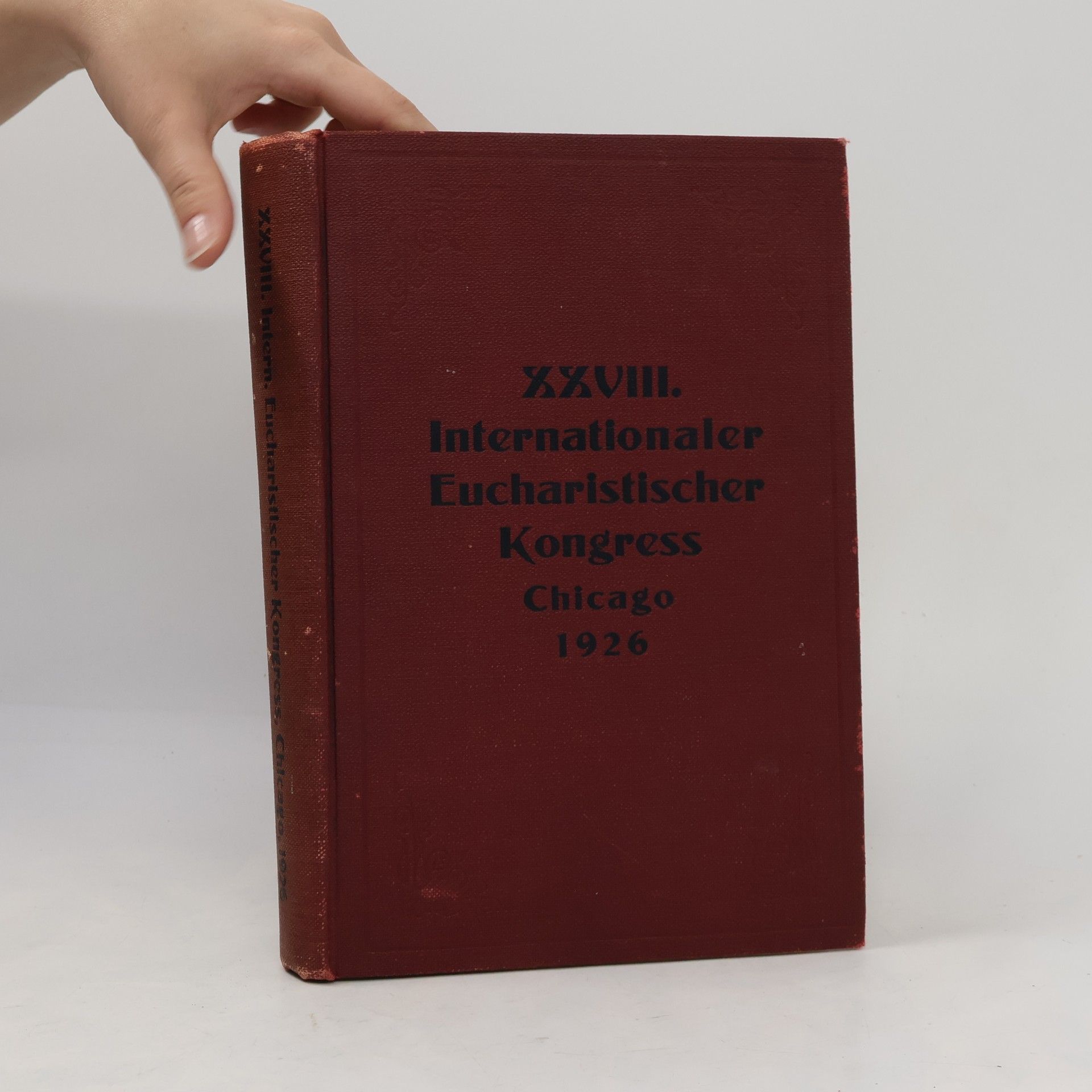 Autorenkollektiv XXVIII. Internationaler Eucharistischer Kogress 1926