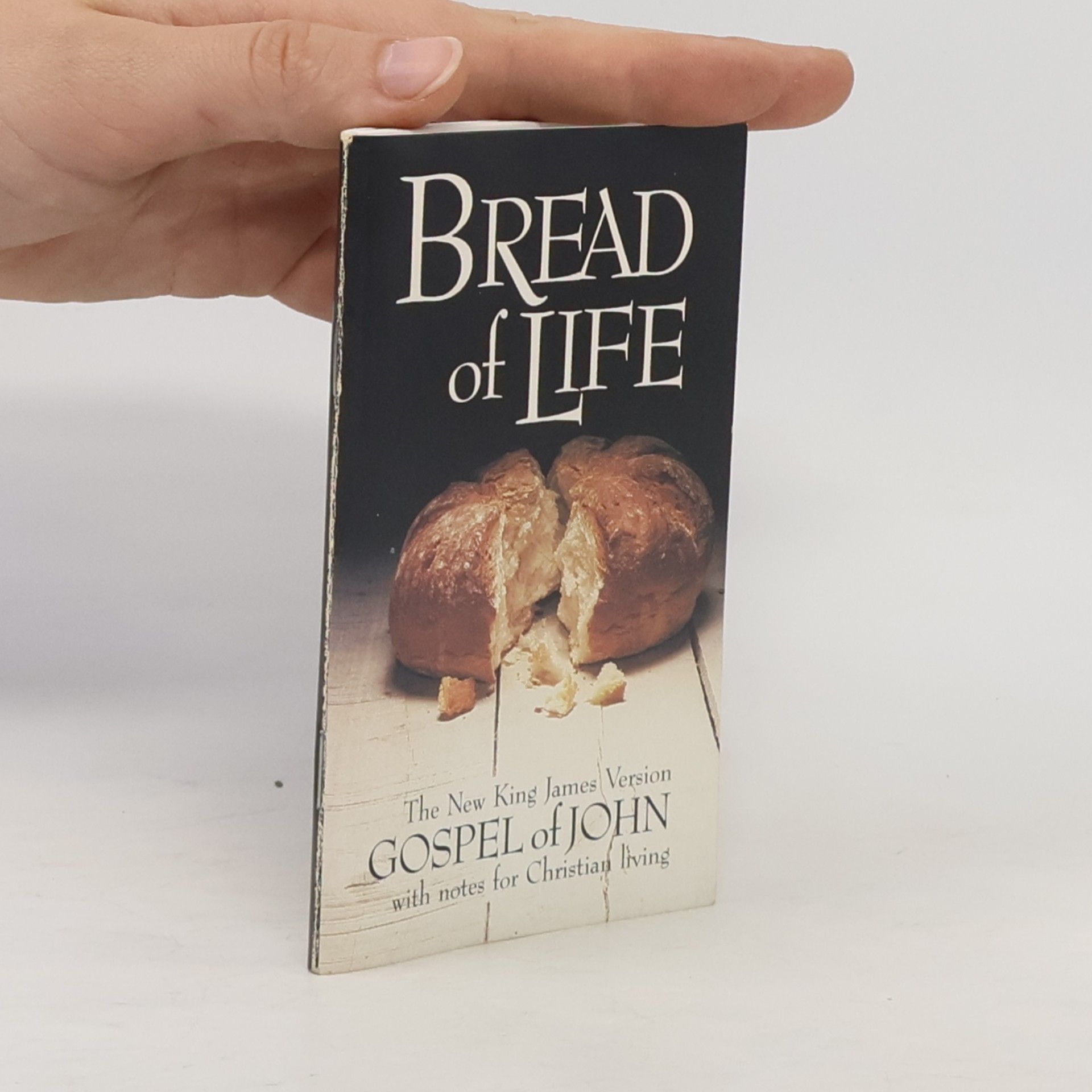 Anonymous The New King James Version: Bread of Life Gospel of John