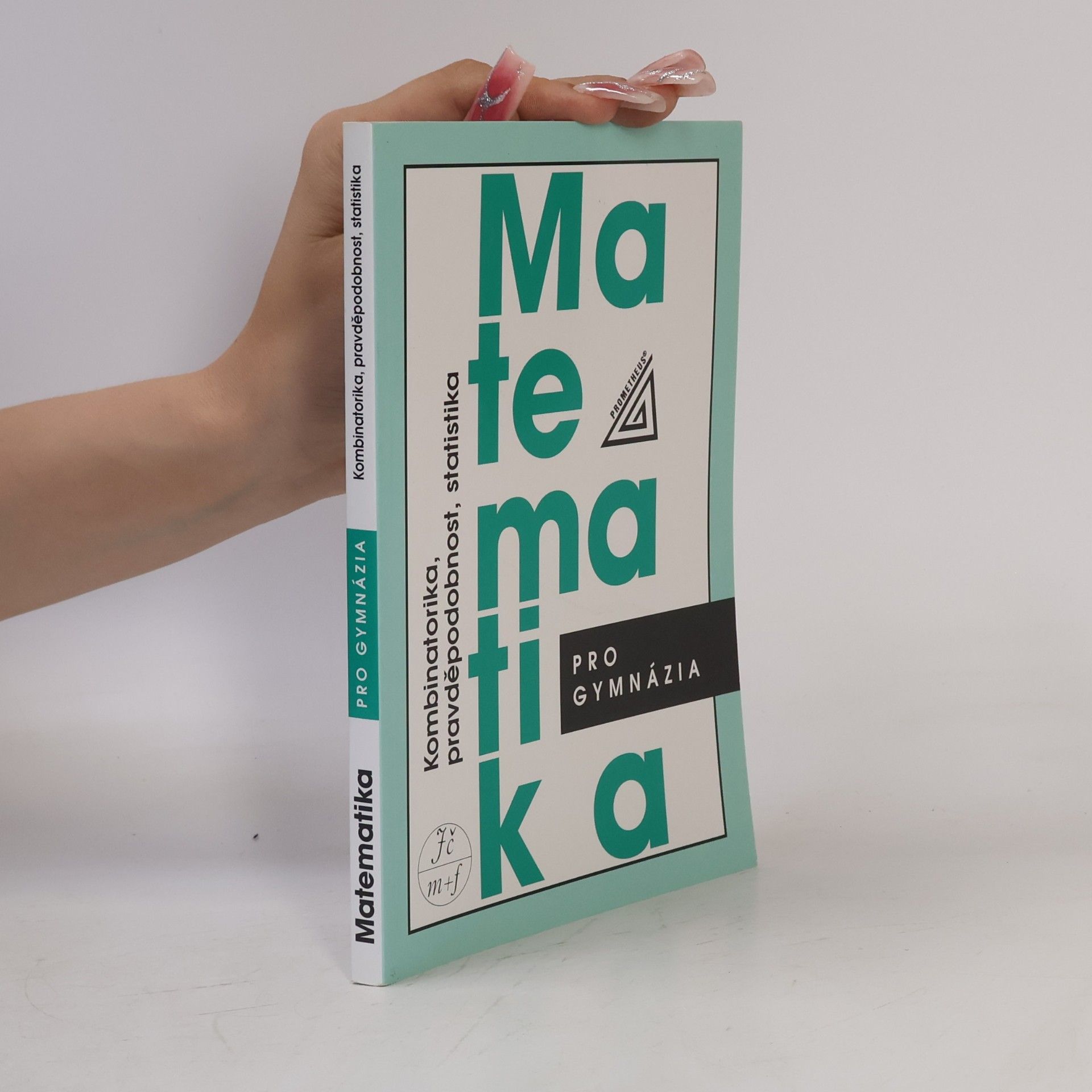 Emil Calda Matematika pro gymnázia. Kombinatorika, pravděpodobnost, statistika
