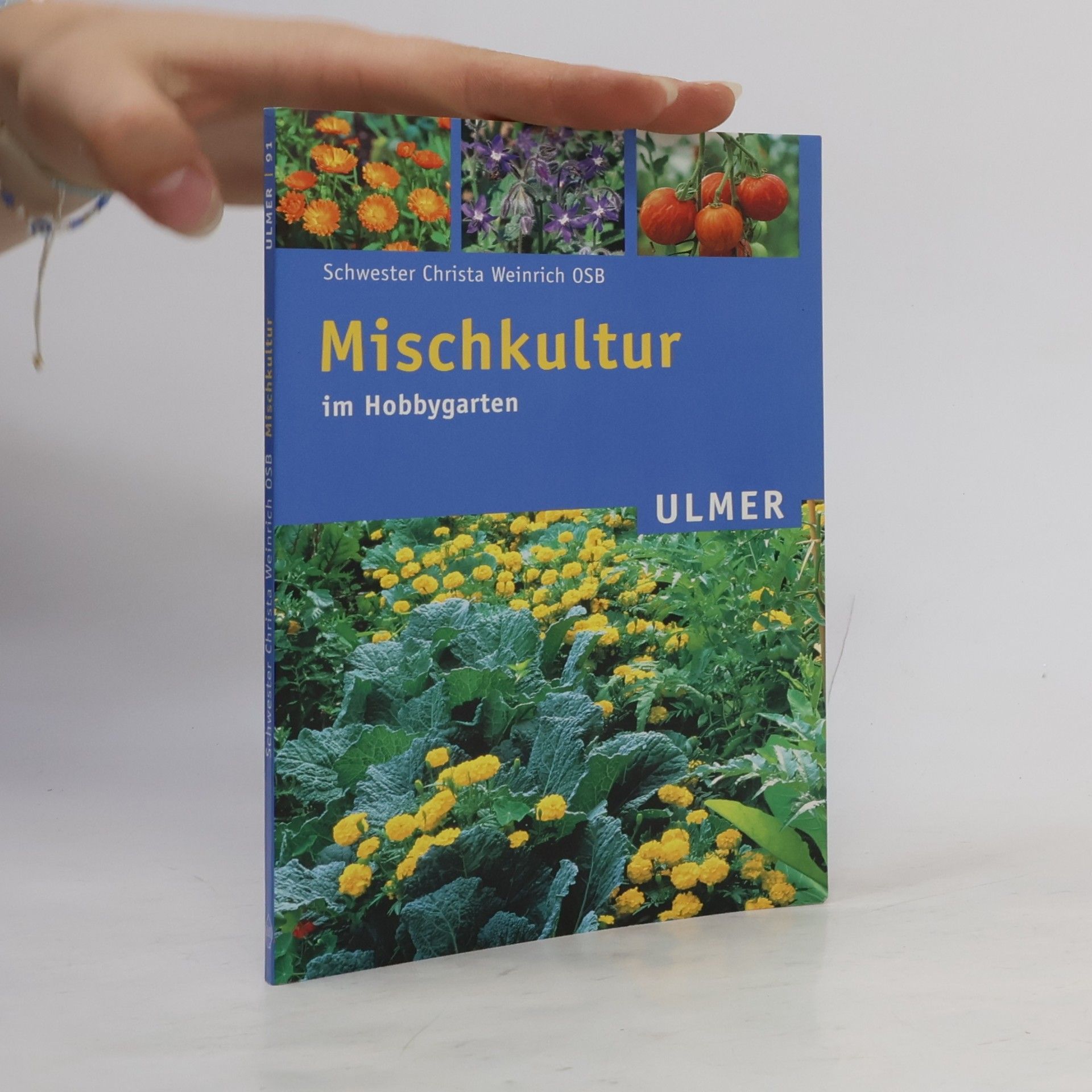 Christa Weinrich Mischkultur im Hobbygarten