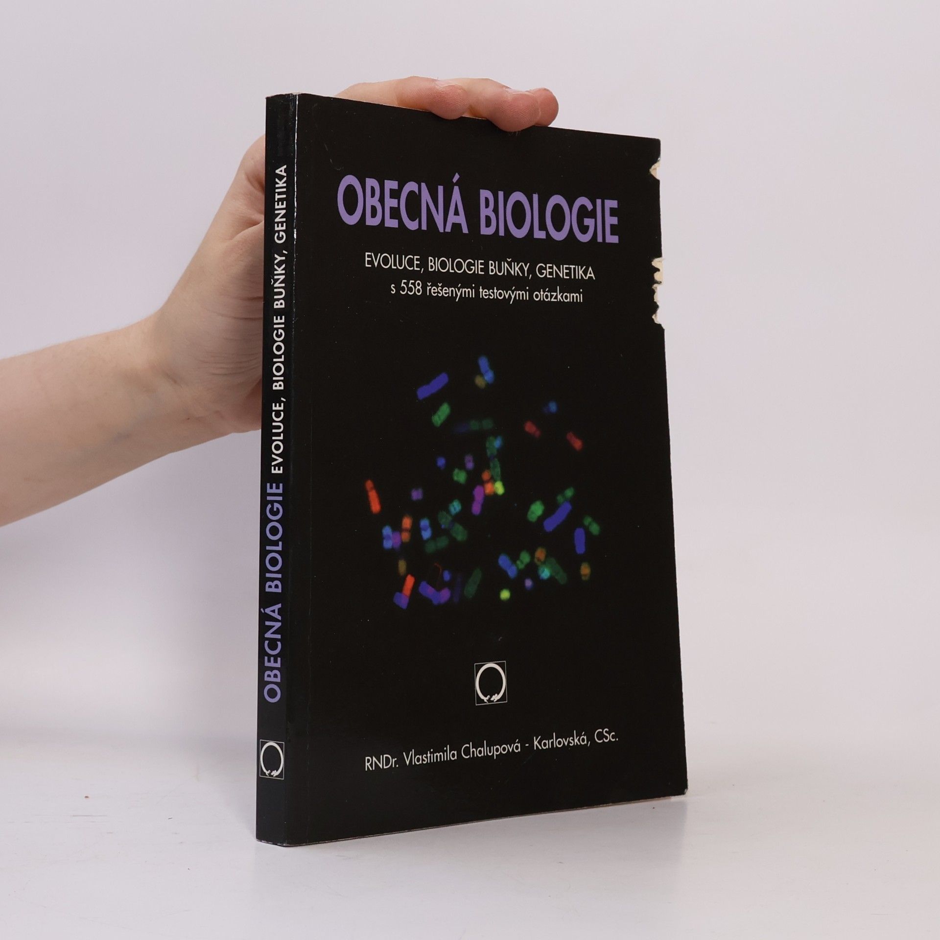 Vlastimila Chalupová Karlovská Obecná biologie: S 558 řešenými testovými otázkami: Středoškolská učebnice. Evoluce, biologie buňky, genetika