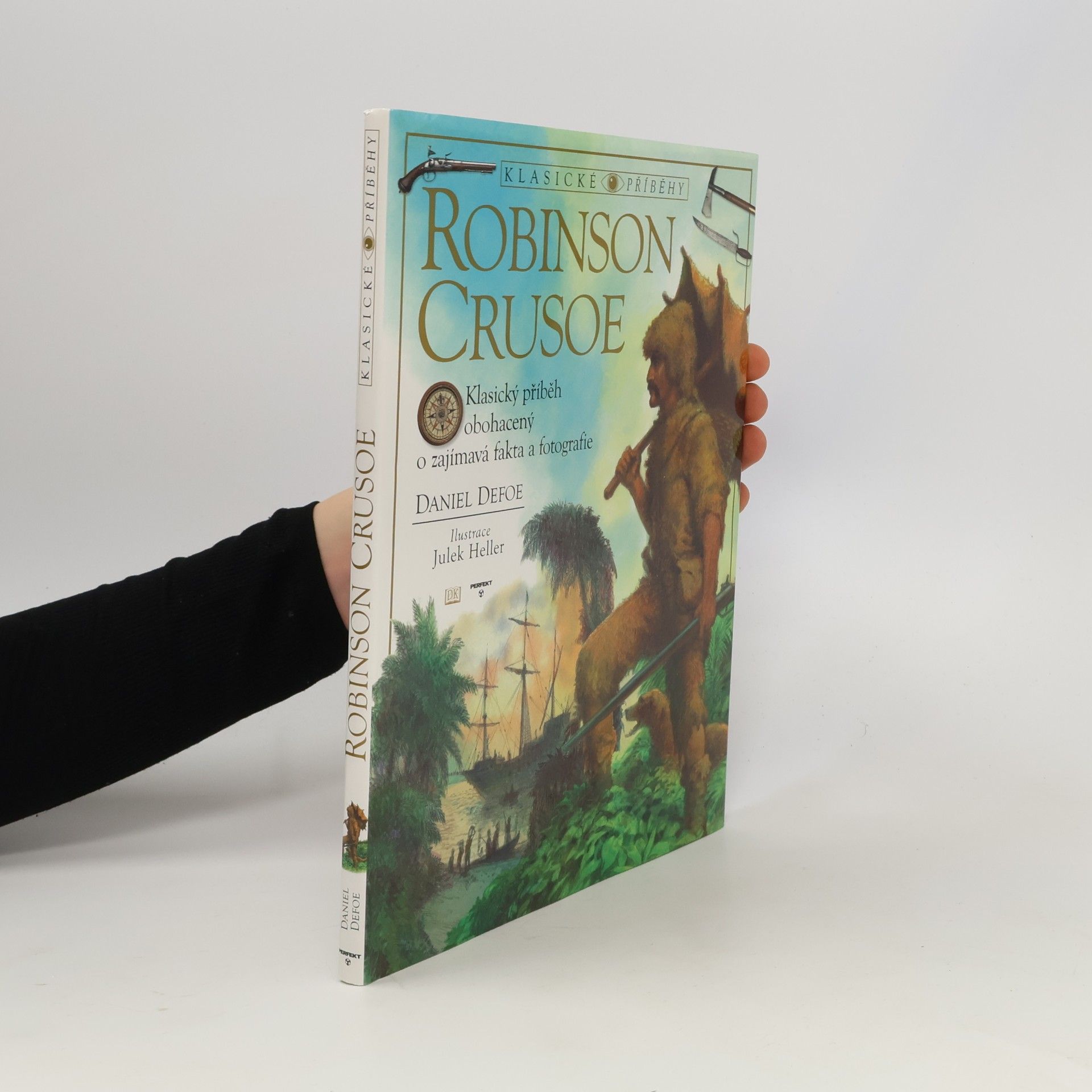 Daniel Defoe Robinson Crusoe. Klasický příběh obohacený o zajímavá fakta a fotografie