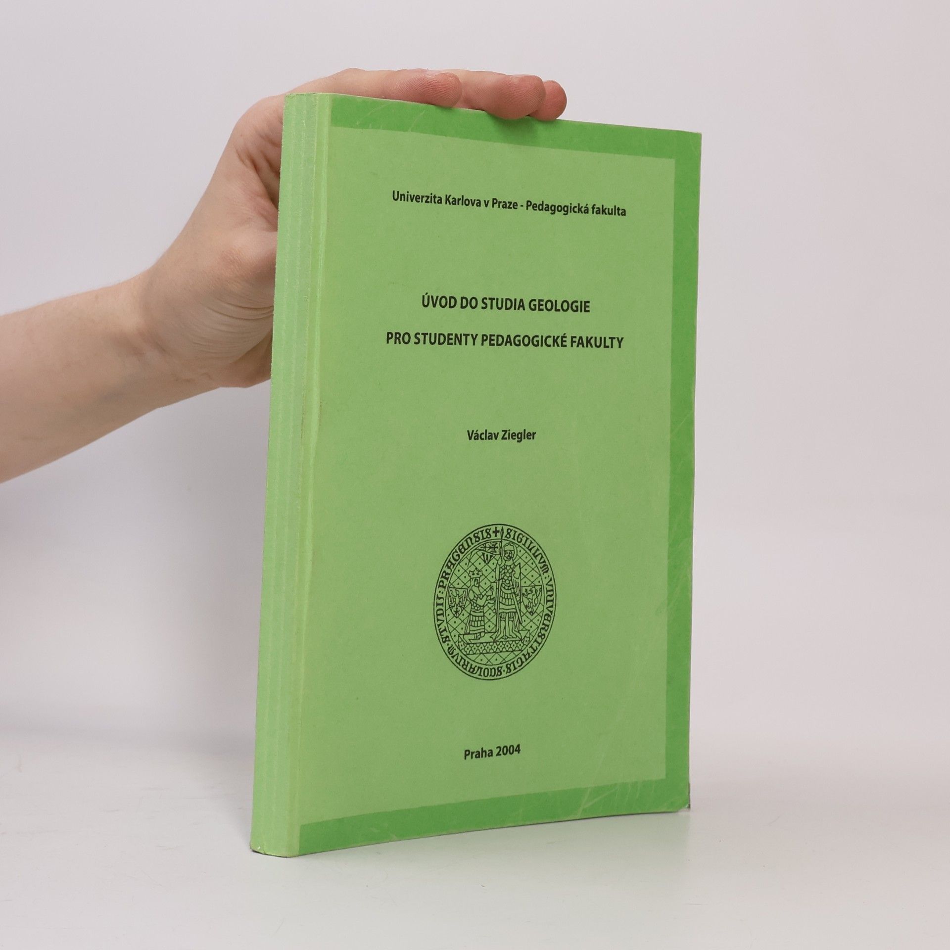 Václav Ziegler Úvod do studia geologie pro studenty Pedagogické fakulty