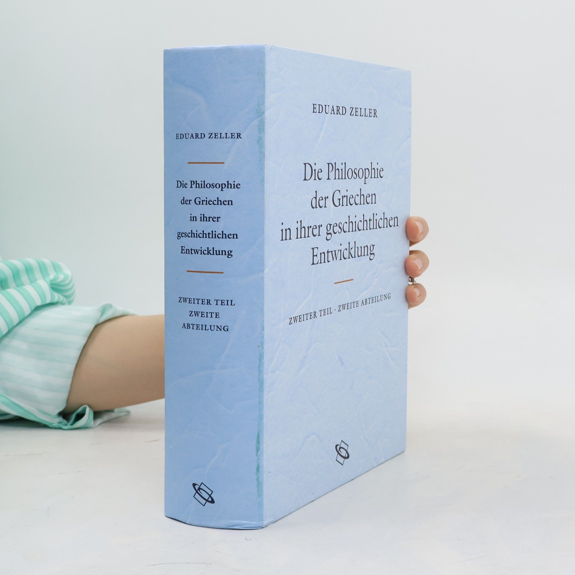 Eduard Zeller Die Philosophie der Griechen in ihrer geschichtlichen Entwicklung