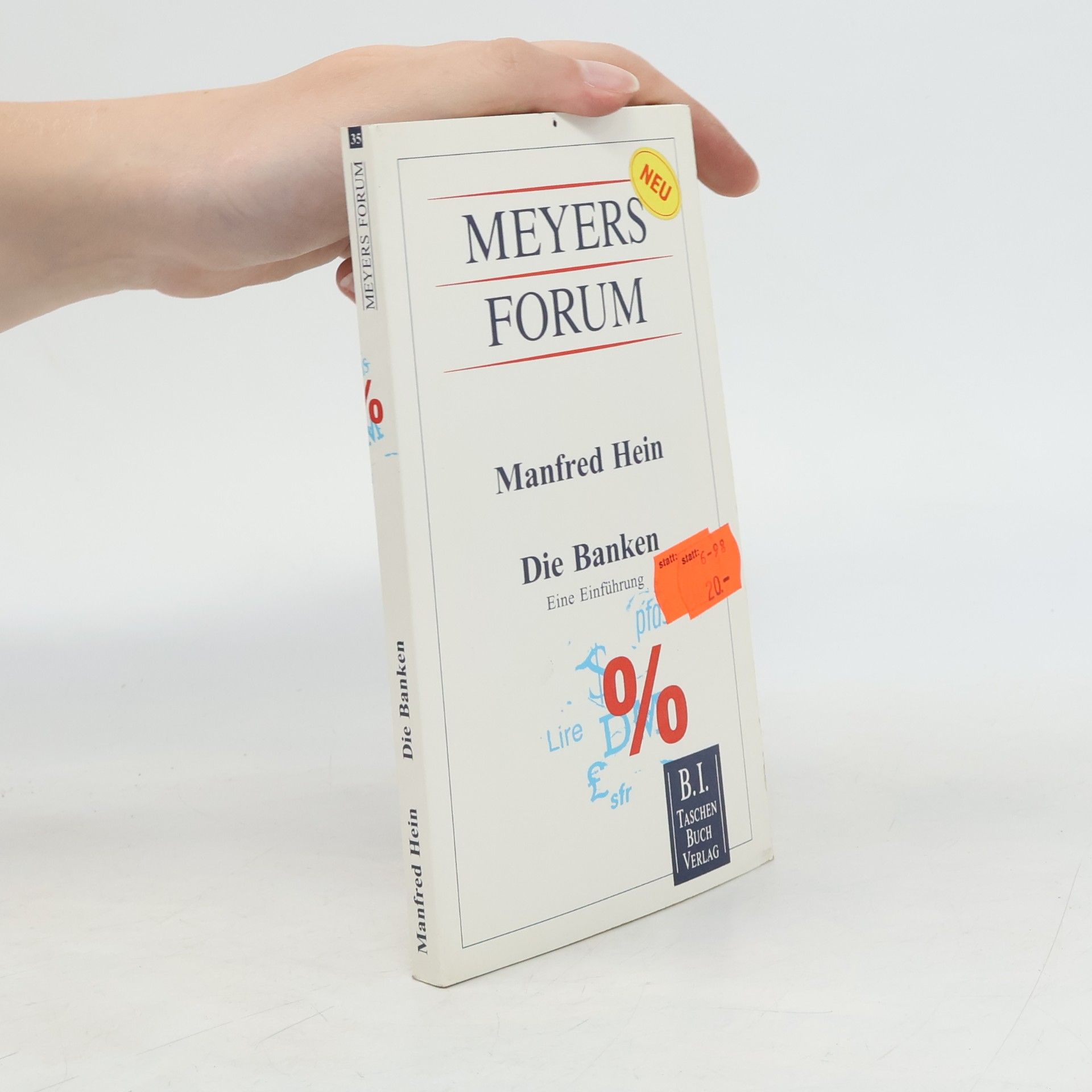 Manfred Hein Meyers Forum - 35: Die Banken