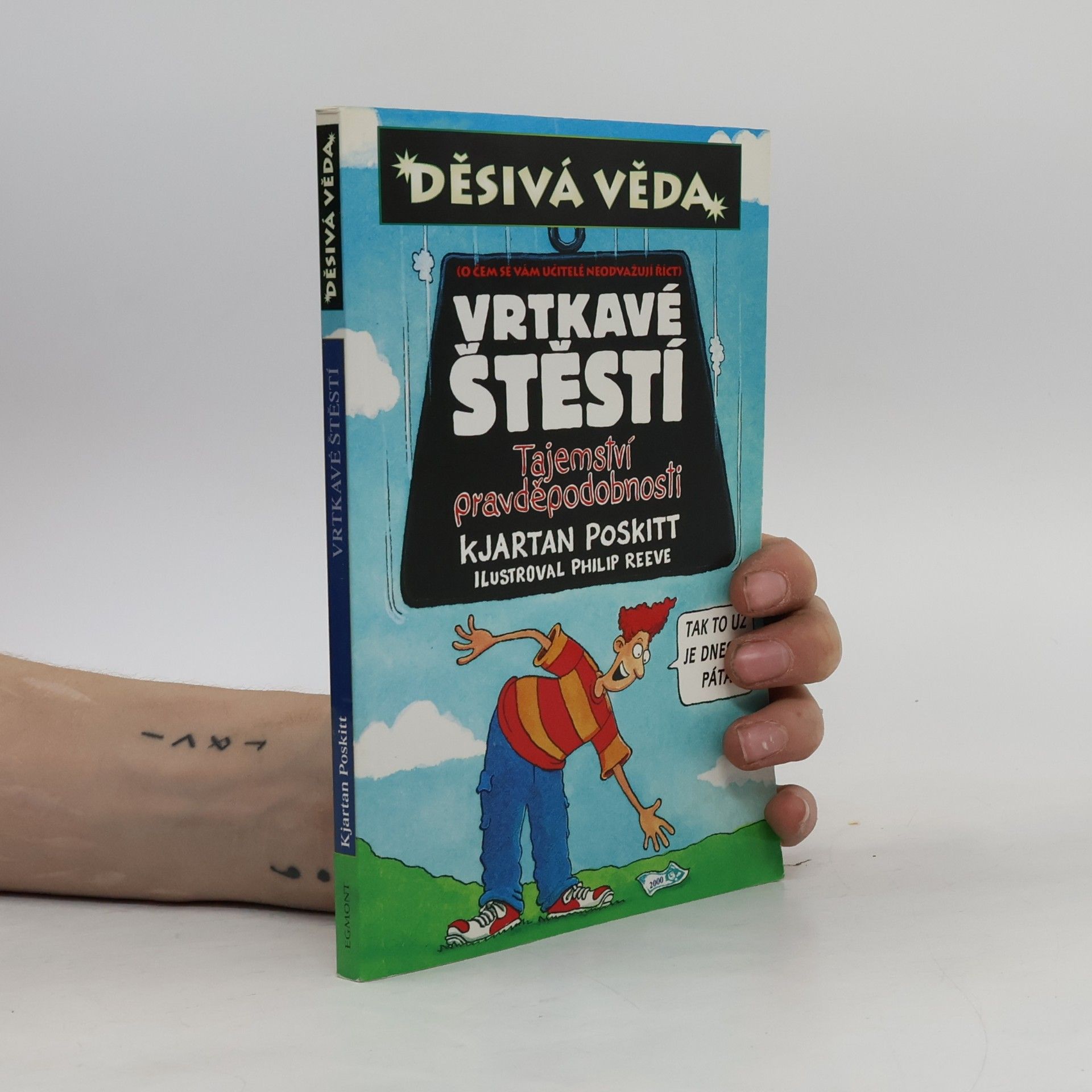 Kjartan Poskitt Vrtkavé štěstí. Tajemství pravděpodobnosti