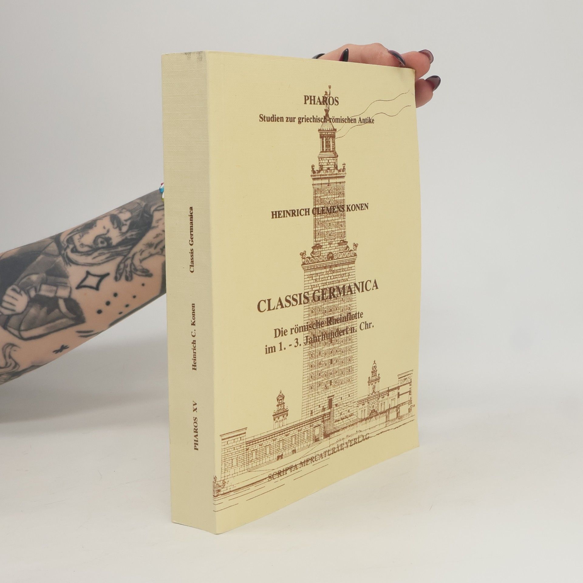 Heinrich Clemens Konen Pharos: Studien zur griechisch-römischen Antike - 15: Classis Germanica