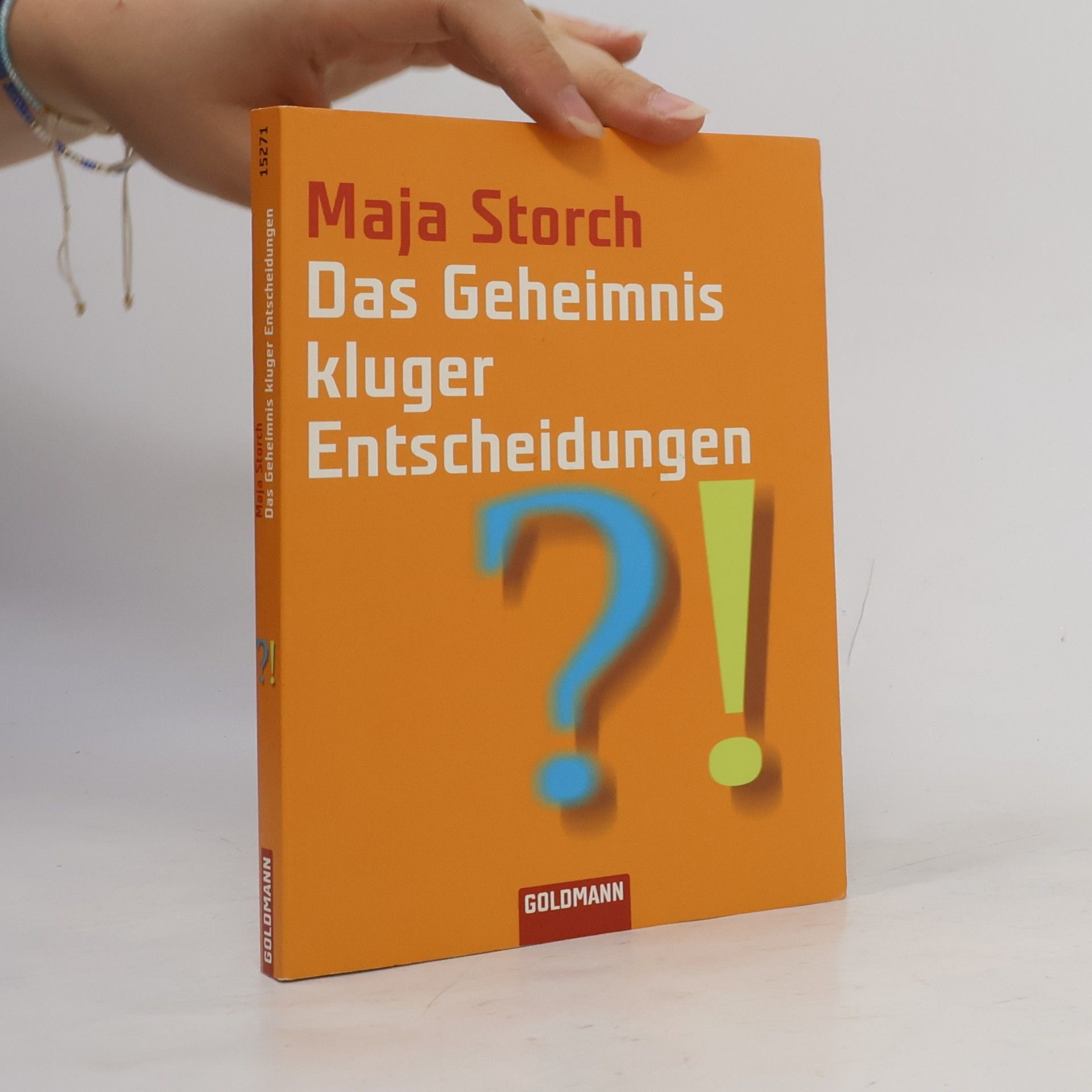 Maja Storch Das Geheimnis kluger Entscheidungen