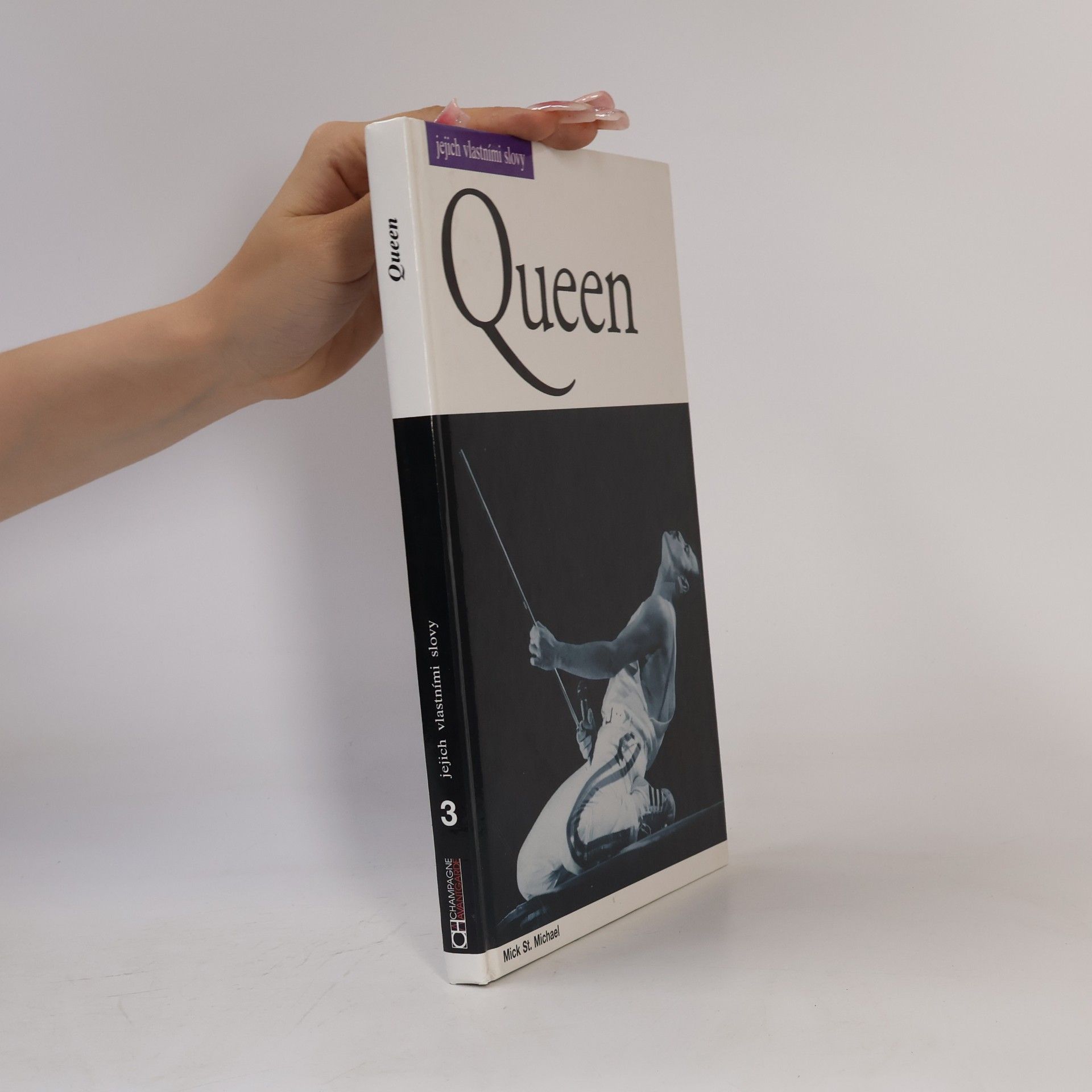 Mick St. Michael Queen. Jejich vlastními slovy