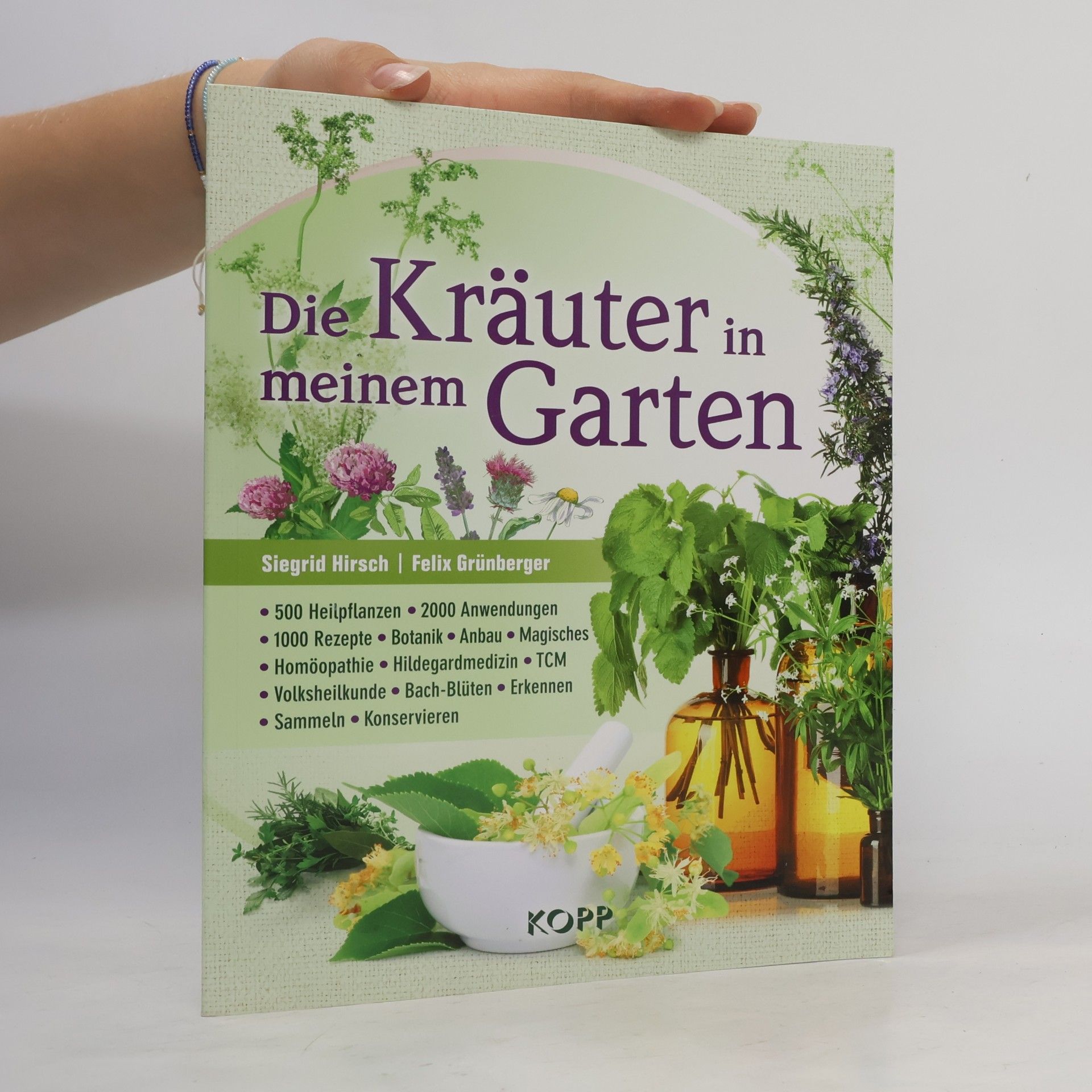 Siegrid Hirsch Die Kräuter in meinem Garten