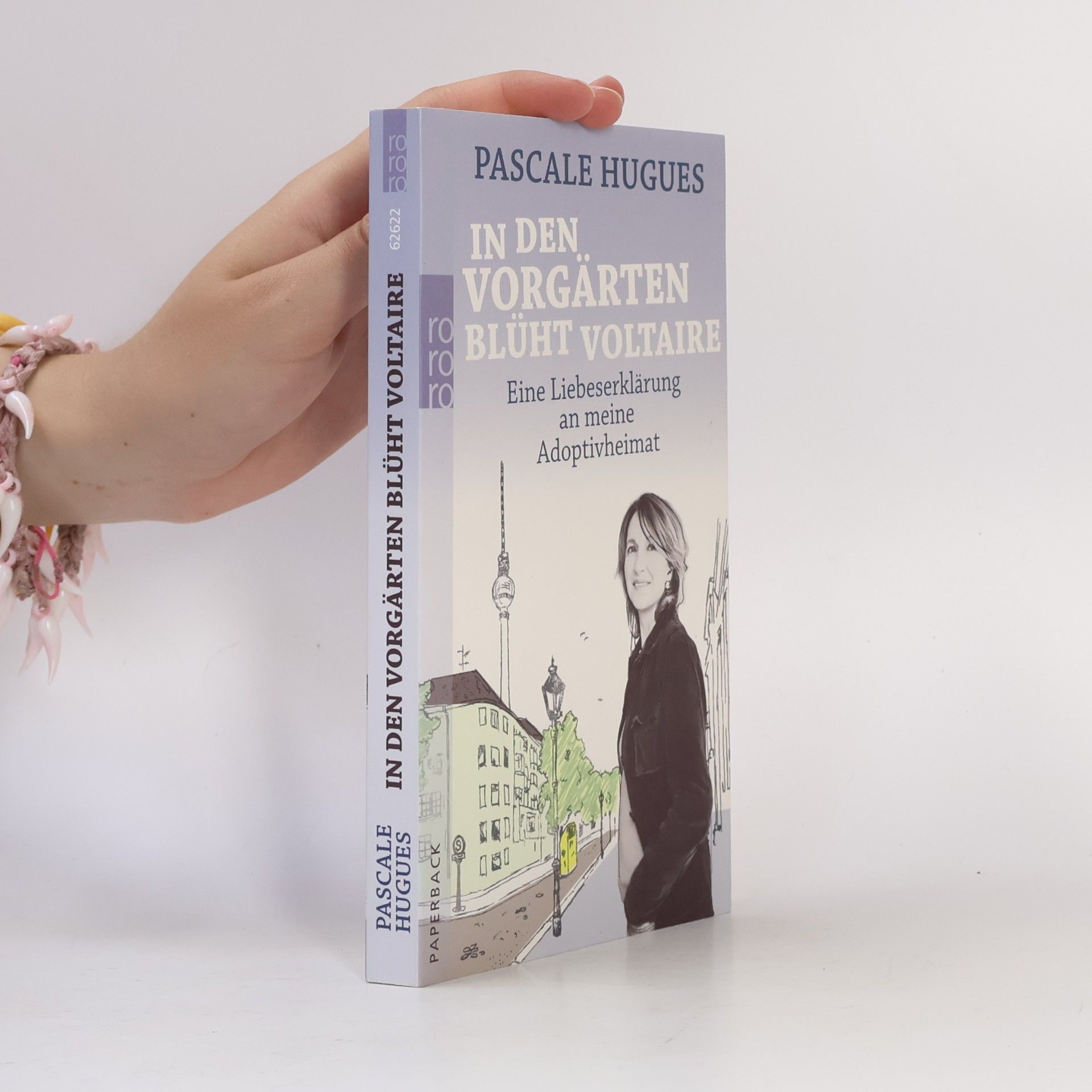 Pascale Hugues In den Vorgärten blüht Voltaire
