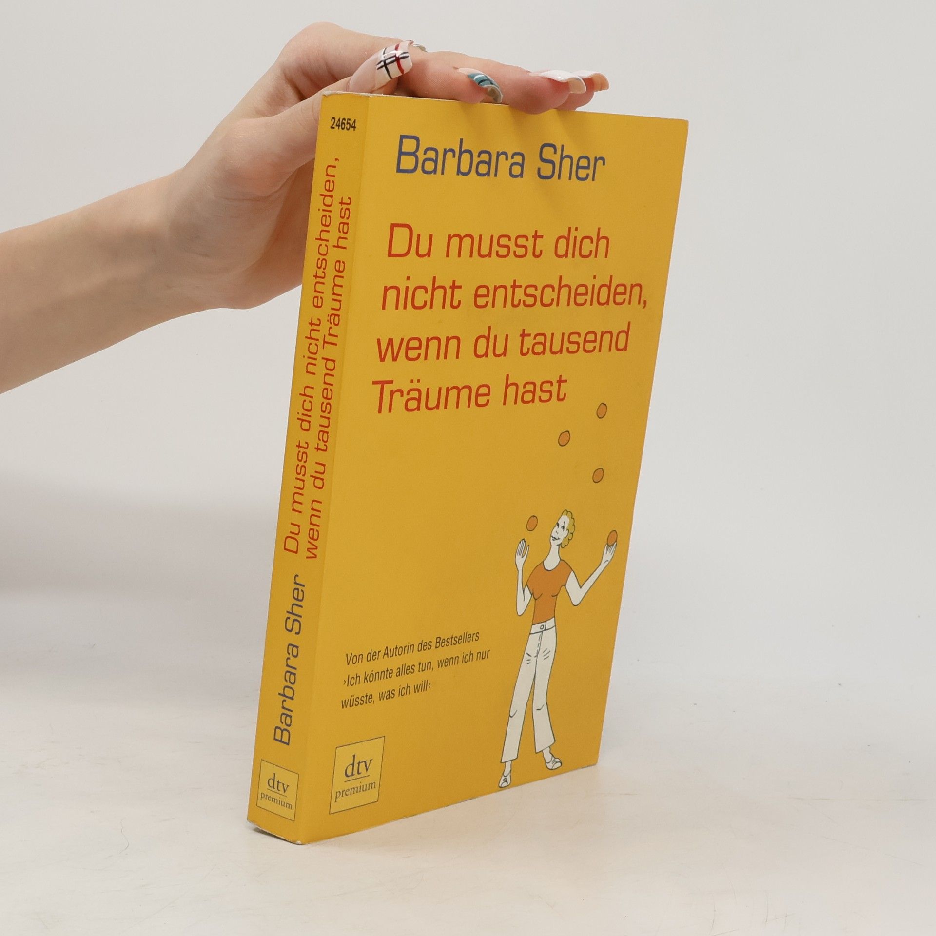 Barbara Sher Du musst dich nicht entscheiden, wenn du tausend Träume hast