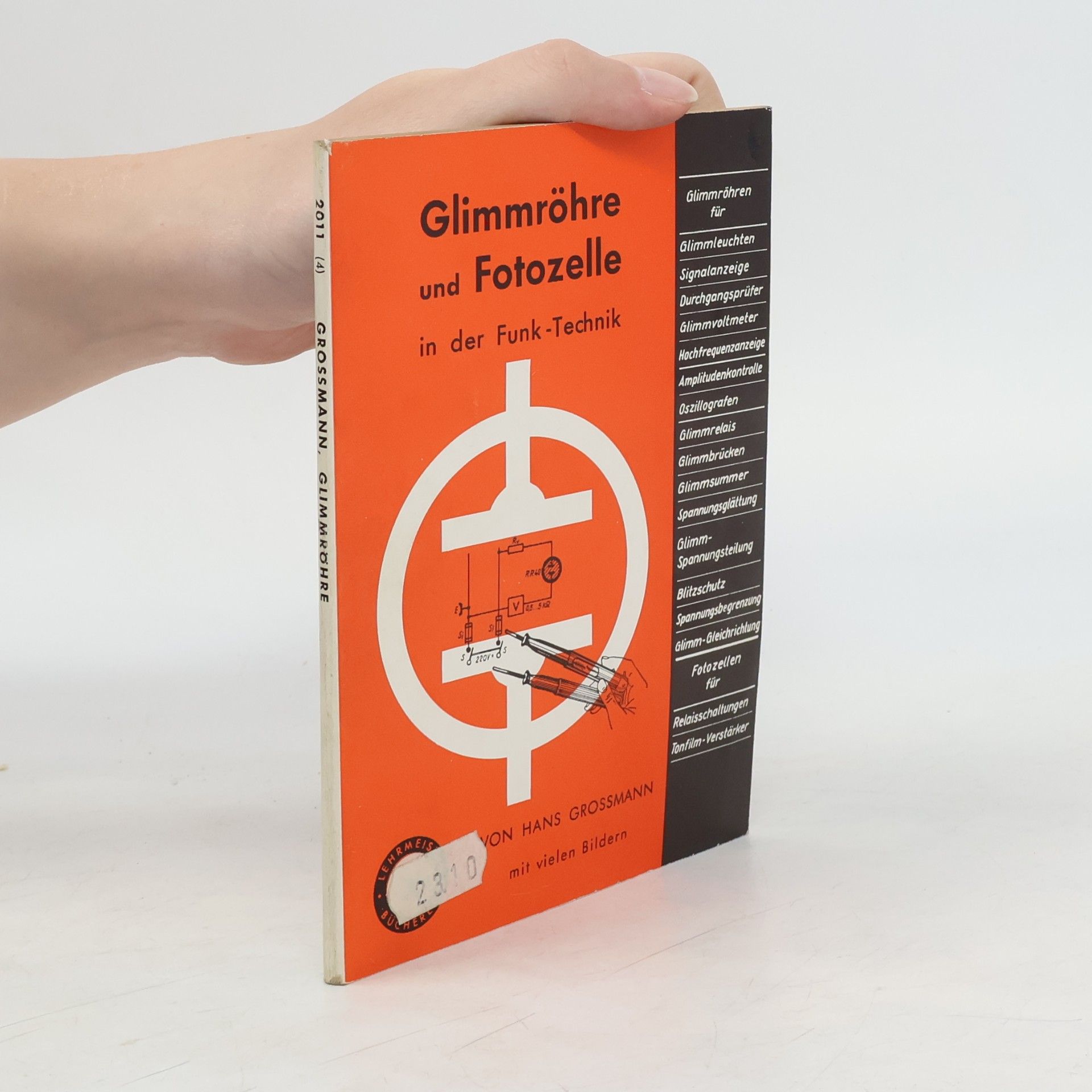 Hans Großmann Glimmröhre und Fotozelle in der Hand des Funktechnikers