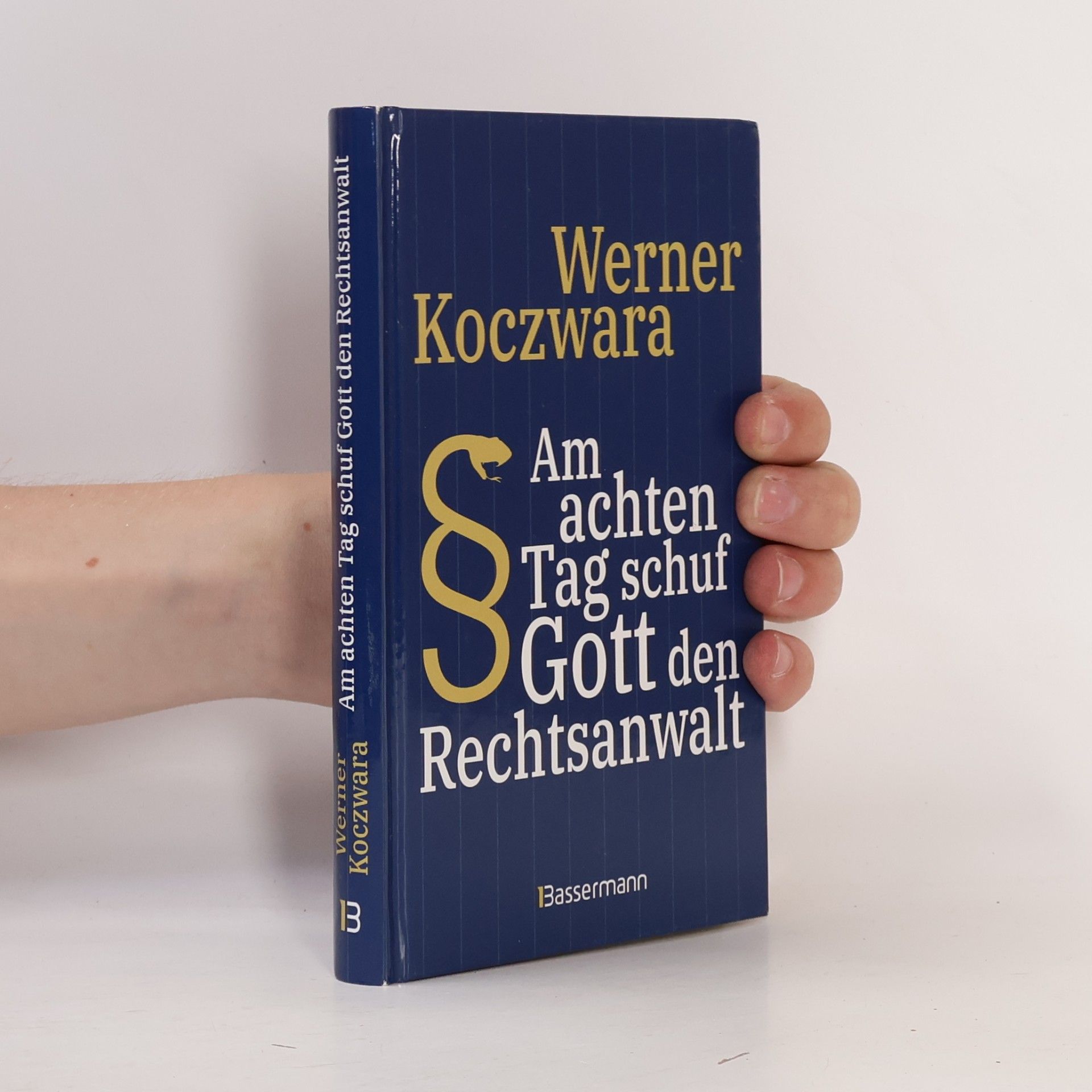 Werner Koczwara Am achten Tag schuf Gott den Rechtsanwalt