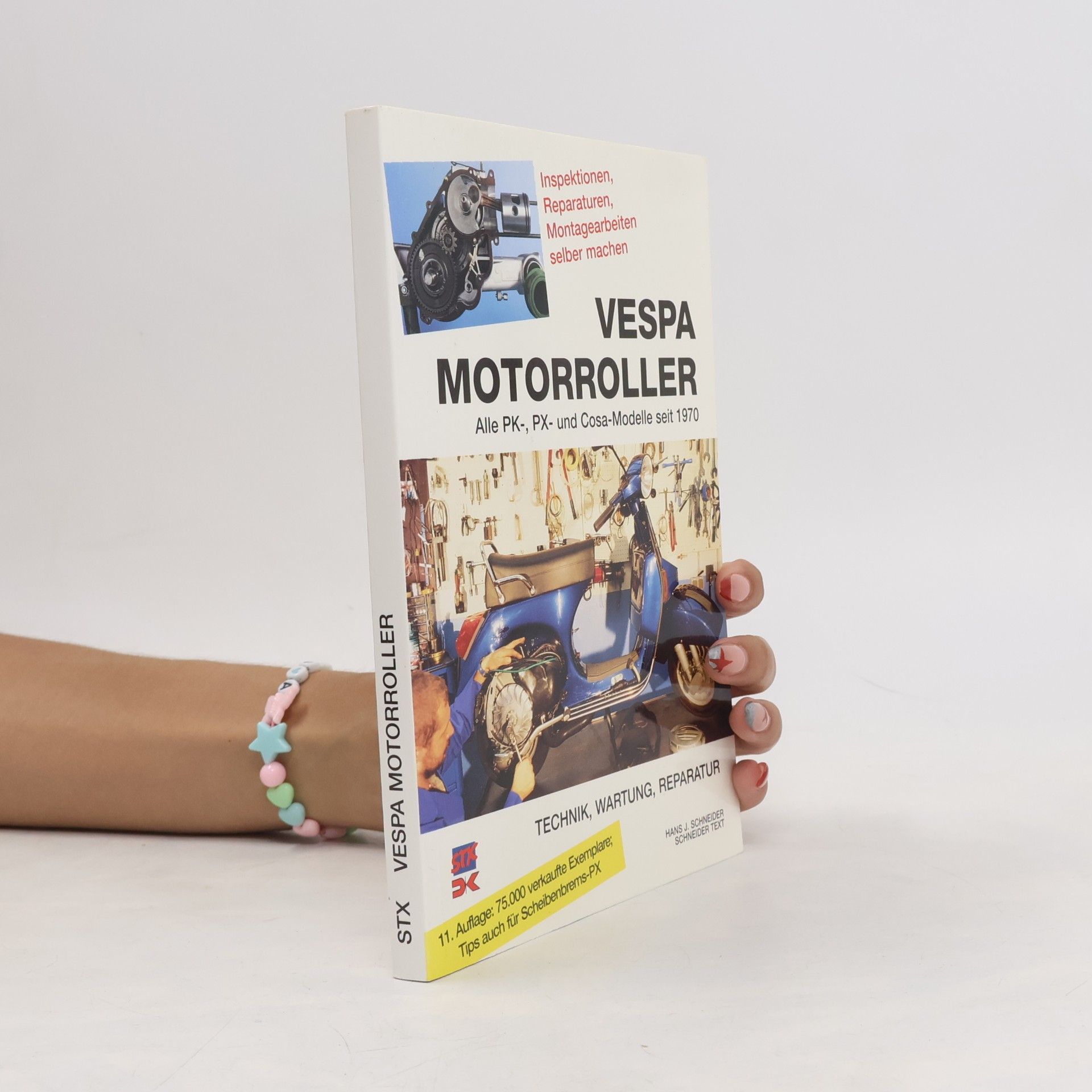 Hans J Schneider Vespa Motorroller. Alle Pk-, PX-, Cosa-Modelle seit 1970. Technik, Wartung, Reparatur