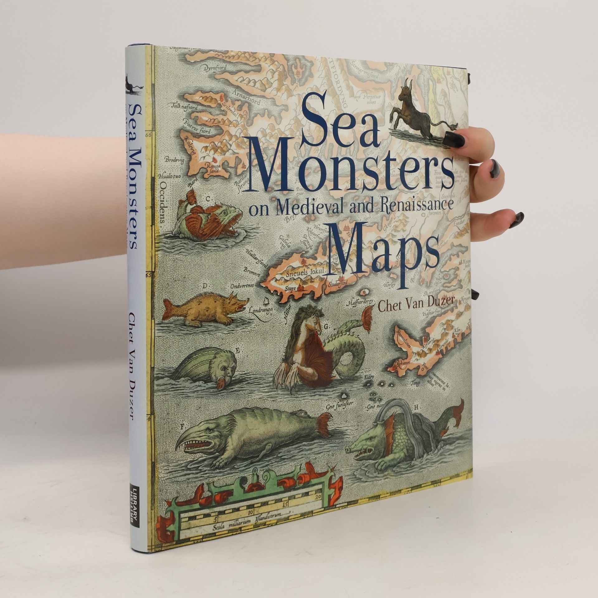 Chet A. Van Duzer Sea Monsters on Medieval and Renaissance Maps