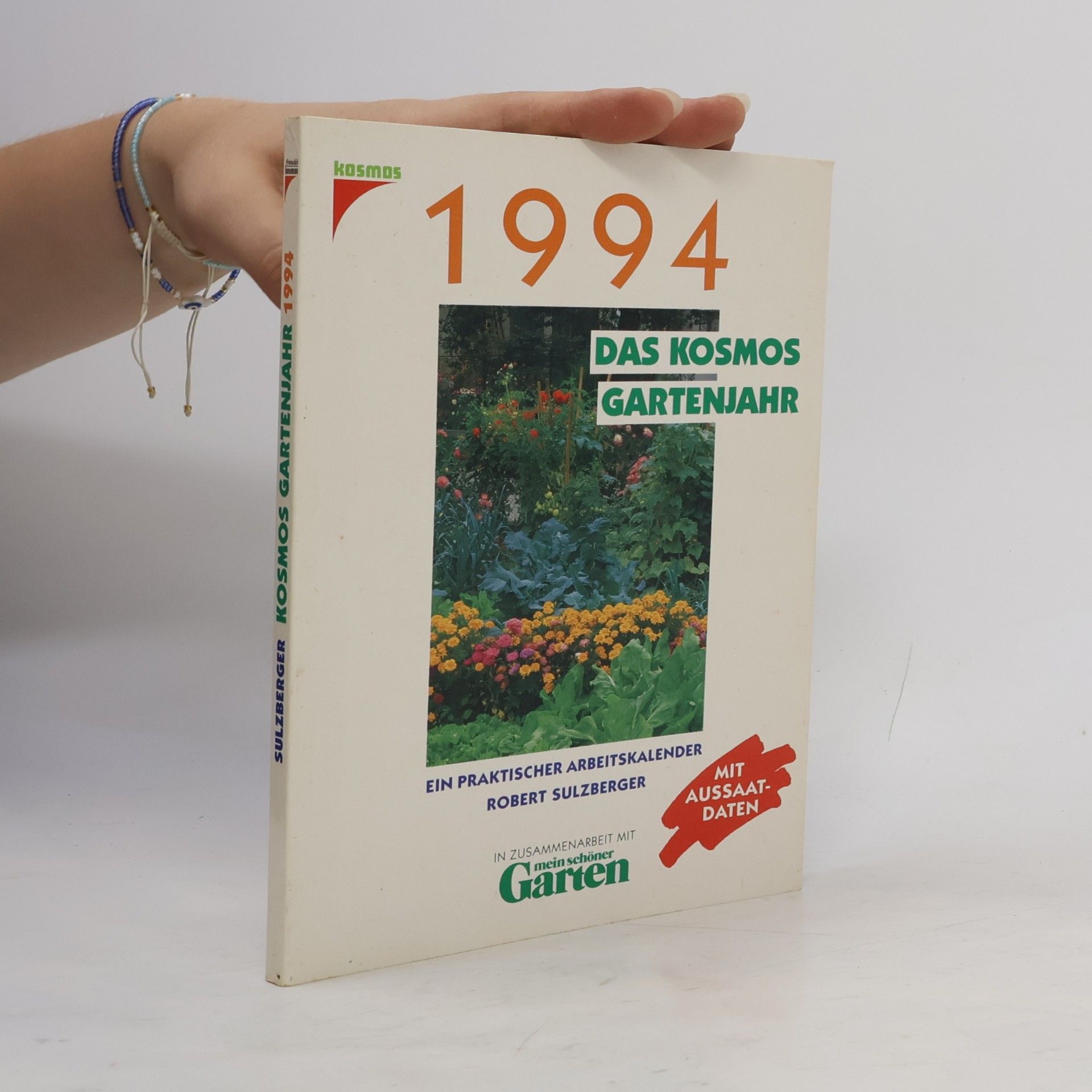 Robert Sulzberger 1994. Das kosmos Gartenjahr