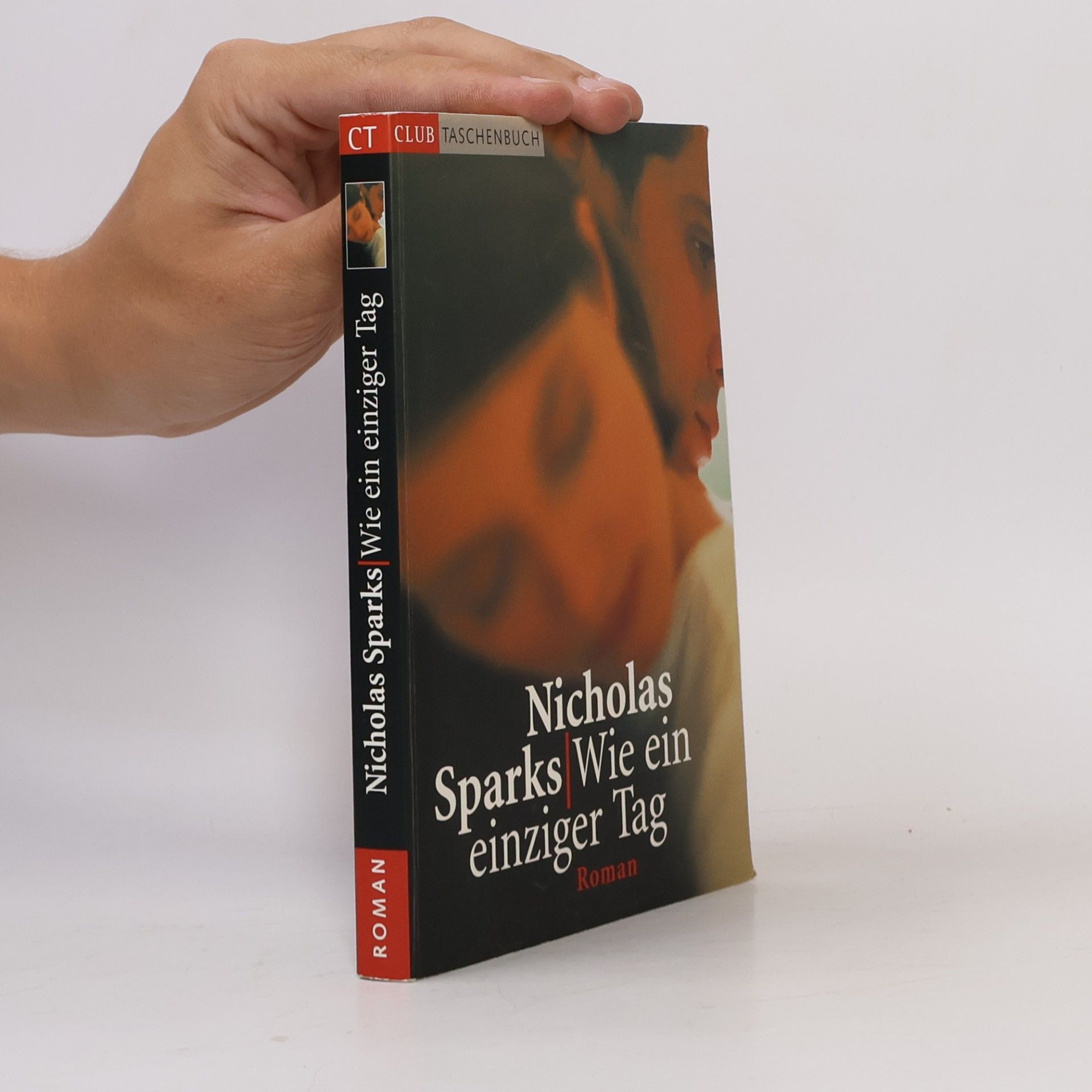 Nicholas Sparks Wie ein einzinger Tag