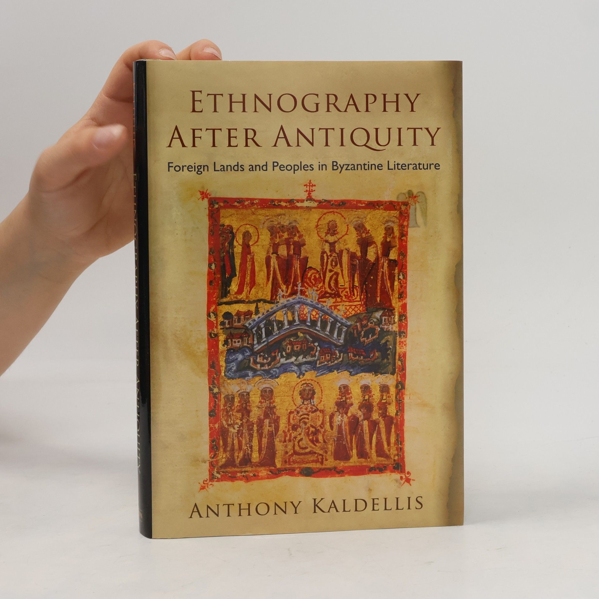 Anthony Kaldellis Ethnography After Antiquity