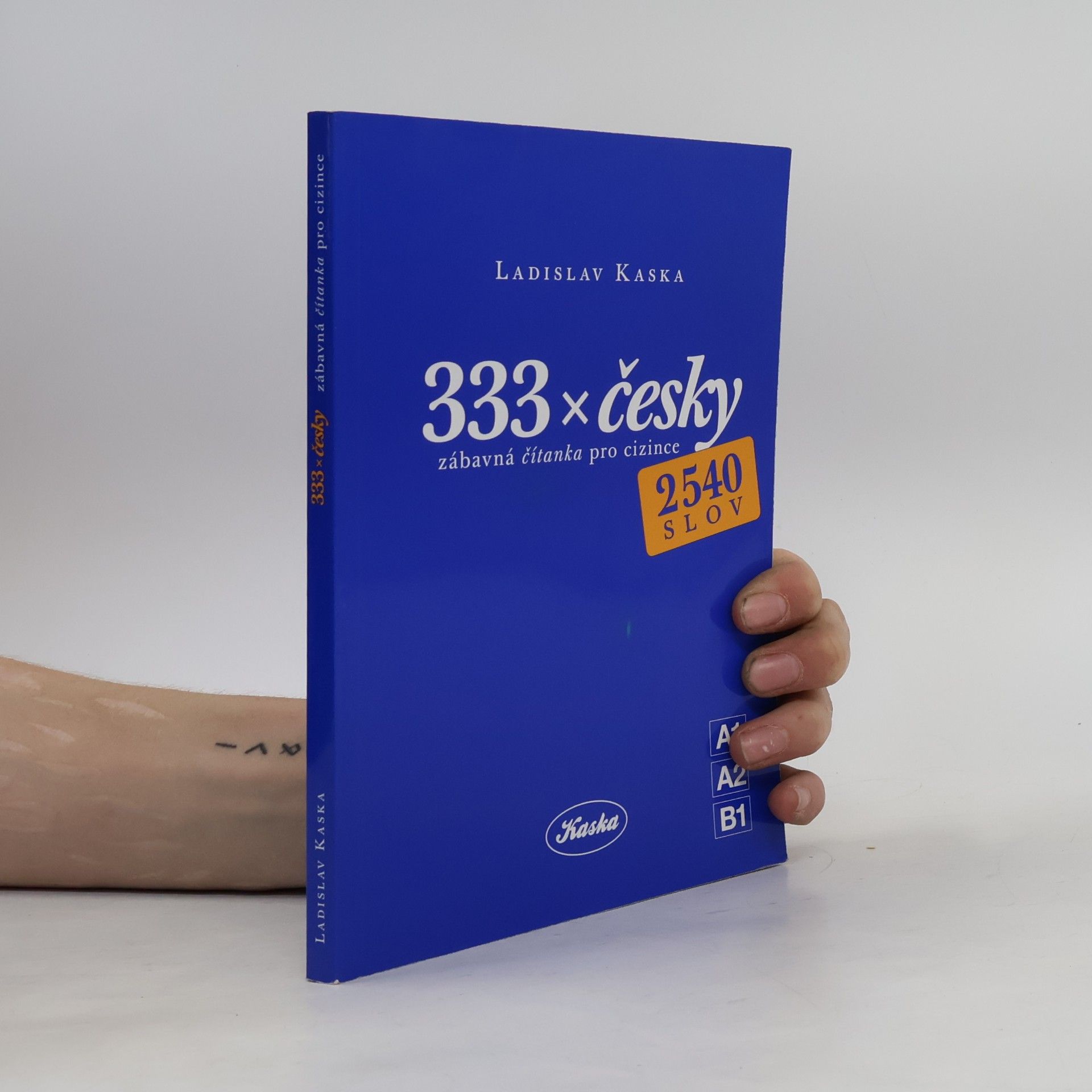 Ladislav Kaska 333 x česky: zábavná čítanka pro cizince