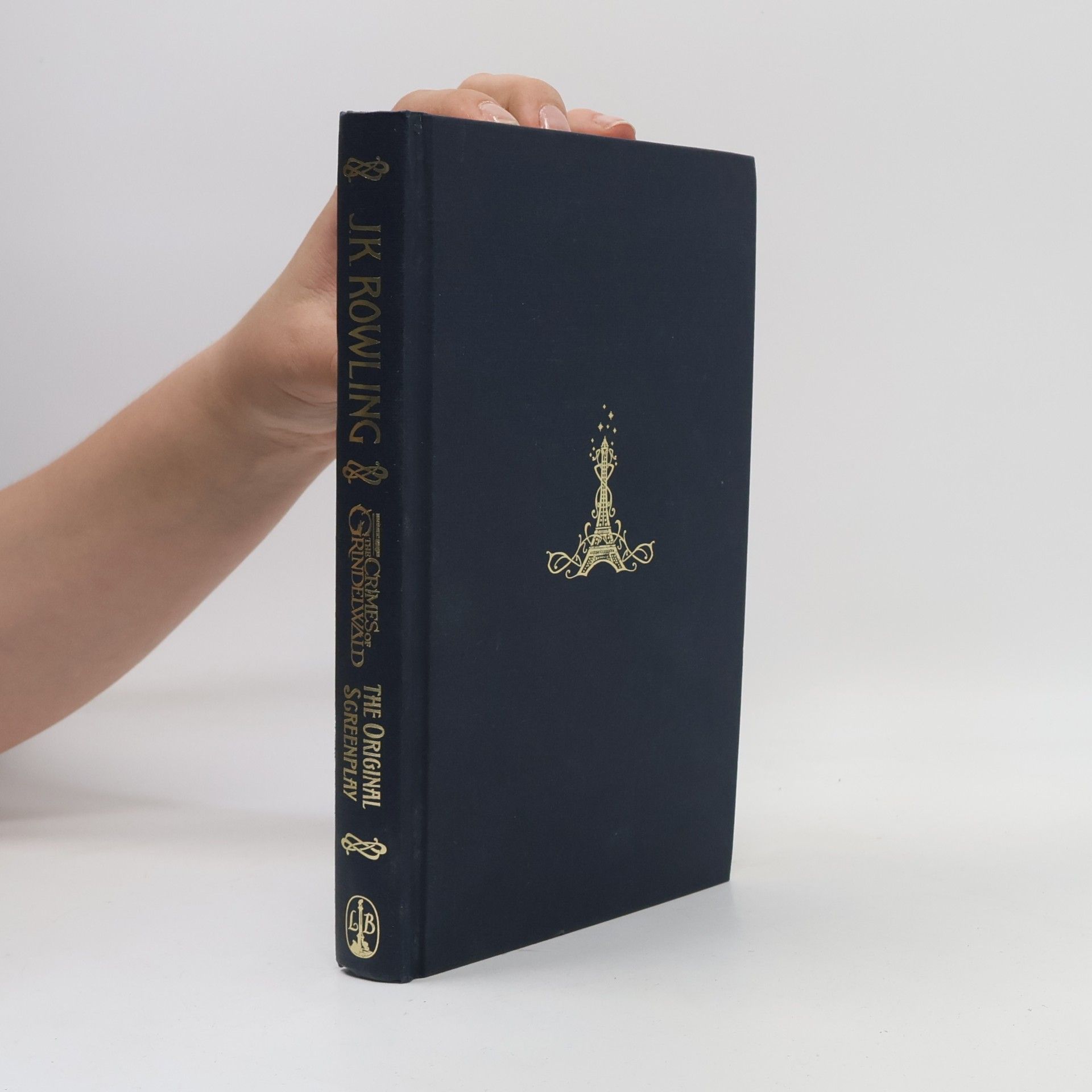 J. K. Rowling Fantastic Beasts. The Crimes of Grindelwald. The Original Screenplay