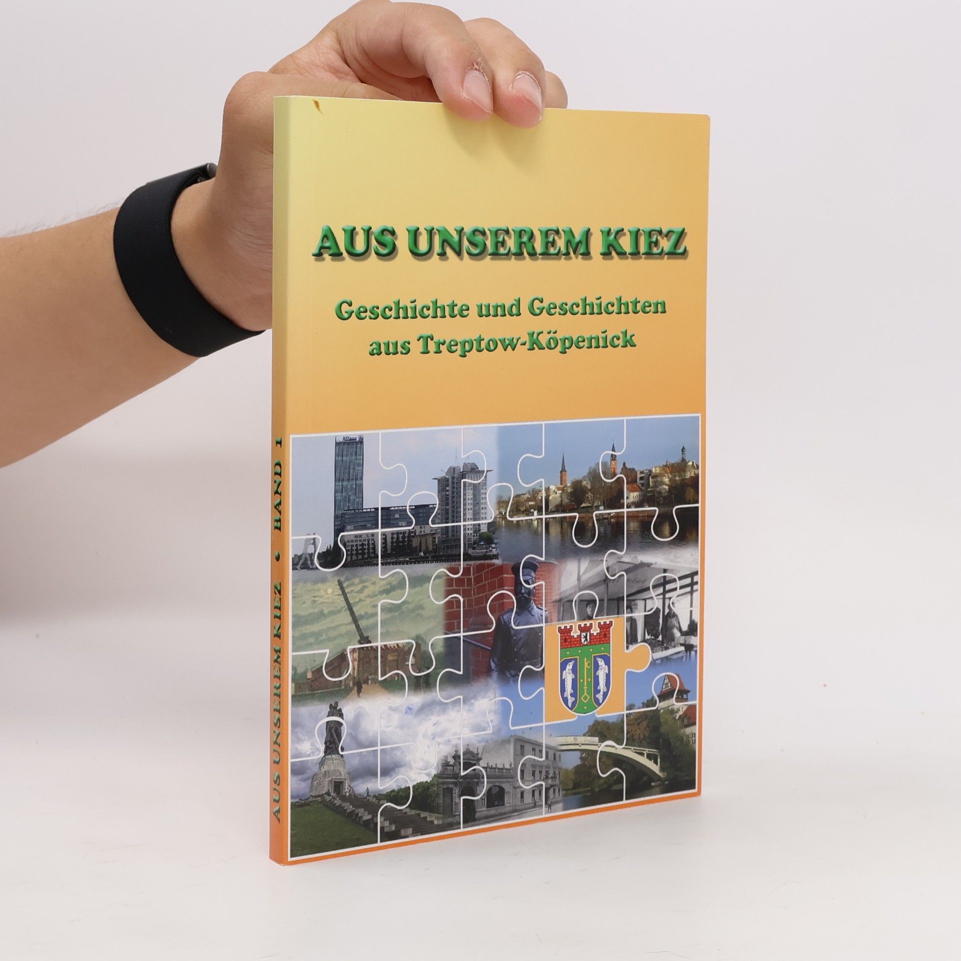 Autorenkollektiv Aus unserem Kiez. Geschichte und Geschichten aus Treptow-Köpenick 1