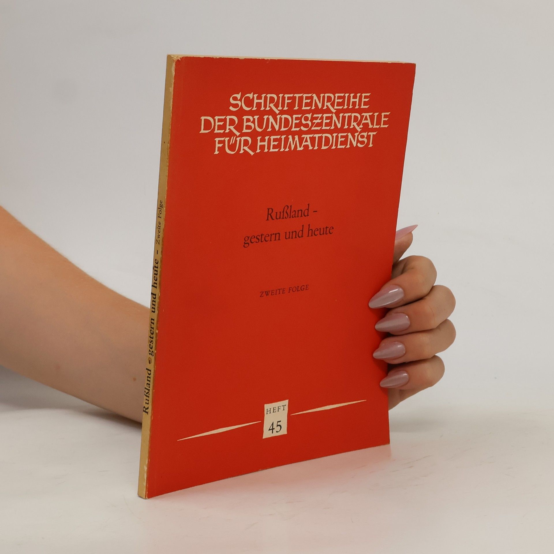 Kolektiv autorů Schriftenreihe der Bundeszentrale für Heimatdienst 45. Rußland -gestern und heute