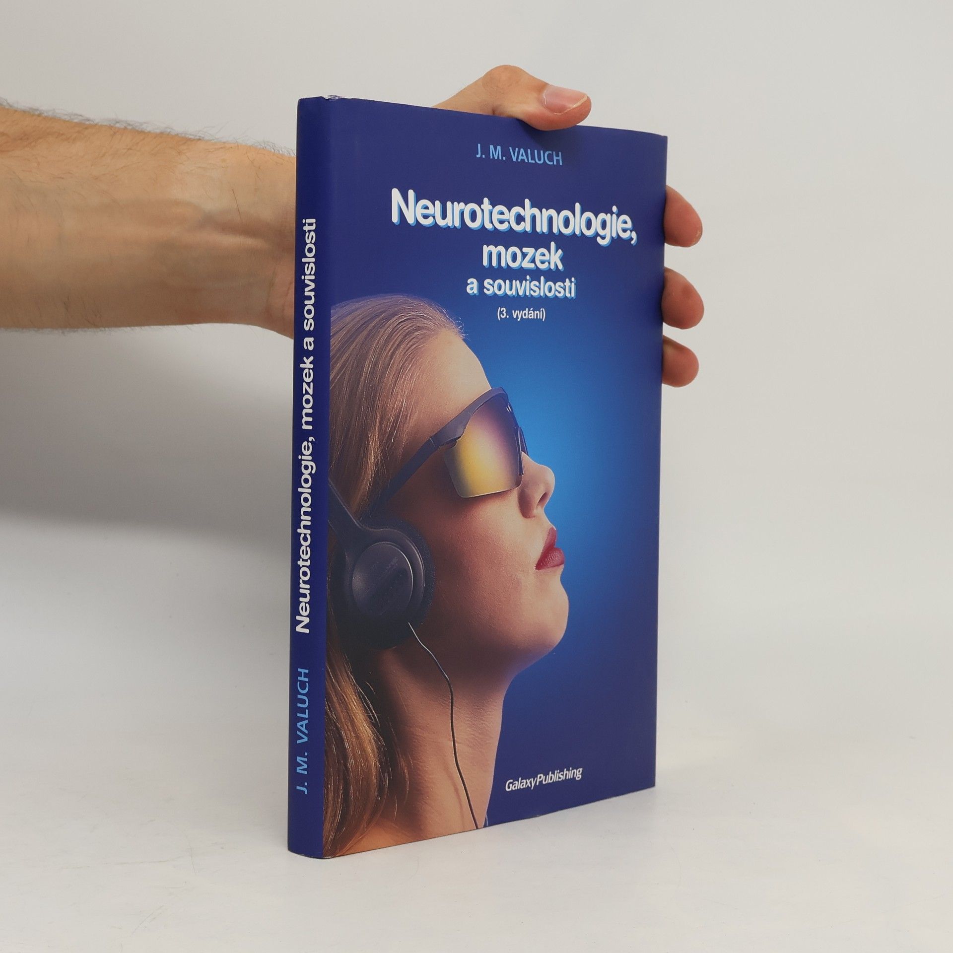 Jan M. Valuch Neurotechnologie, mozek a souvislosti
