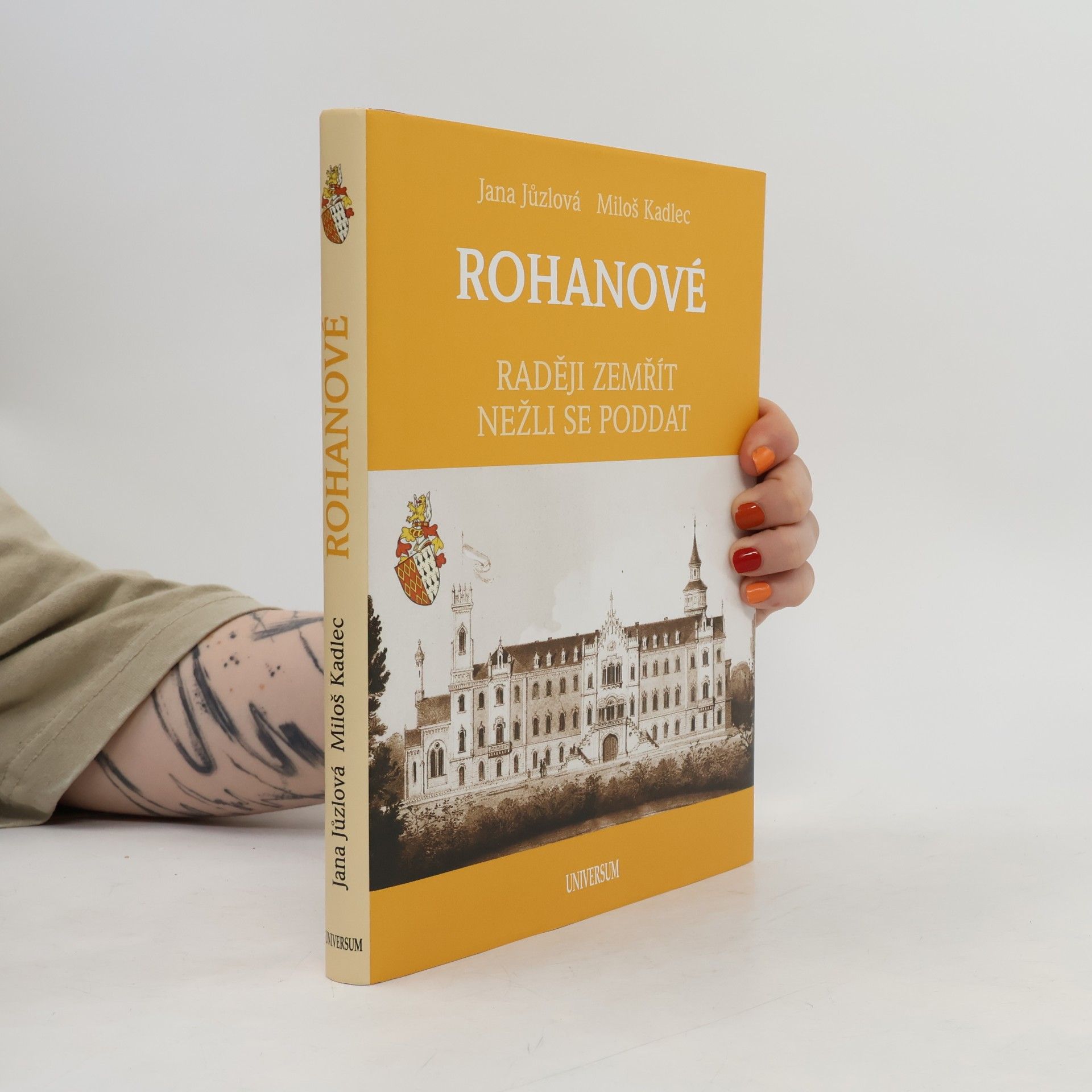 Miloš Kadlec Rohanové. raději zemřít nežli se poddat
