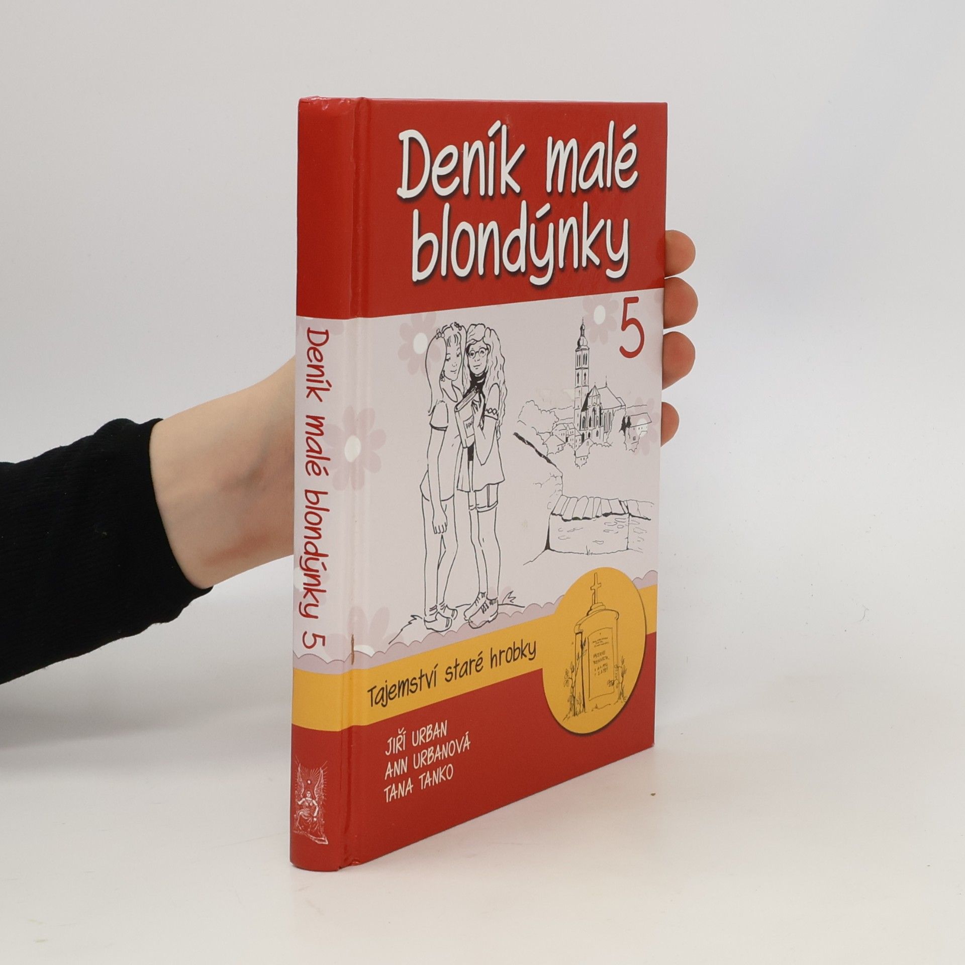 Jiří Urban Deník malé blondýnky 5. Tajemství staré hrobky.