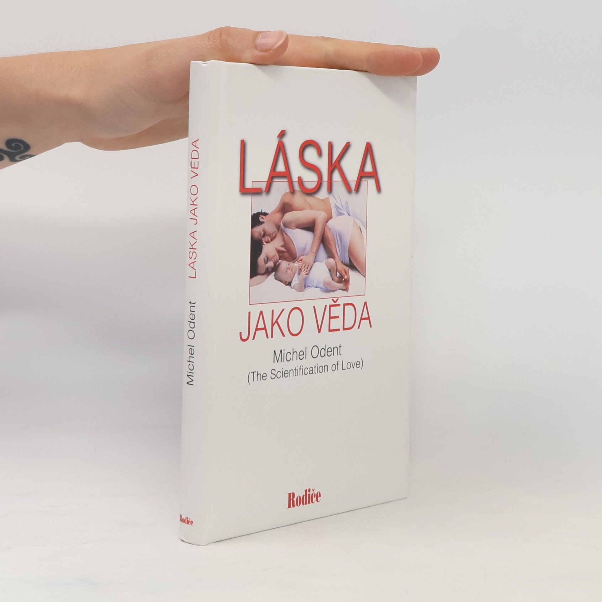 Michel Odent Láska jako věda
