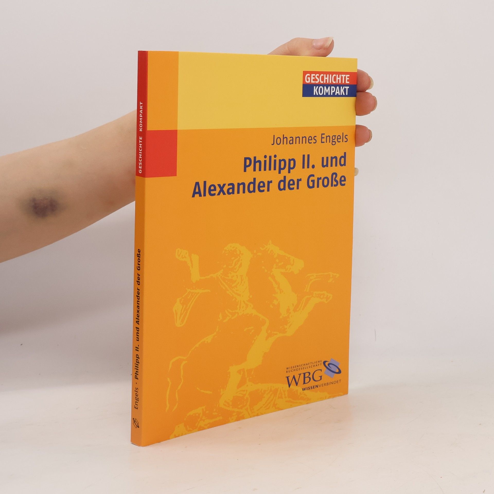 Johannes Engels Geschichte Kompakt: Philipp II. und Alexander der Große