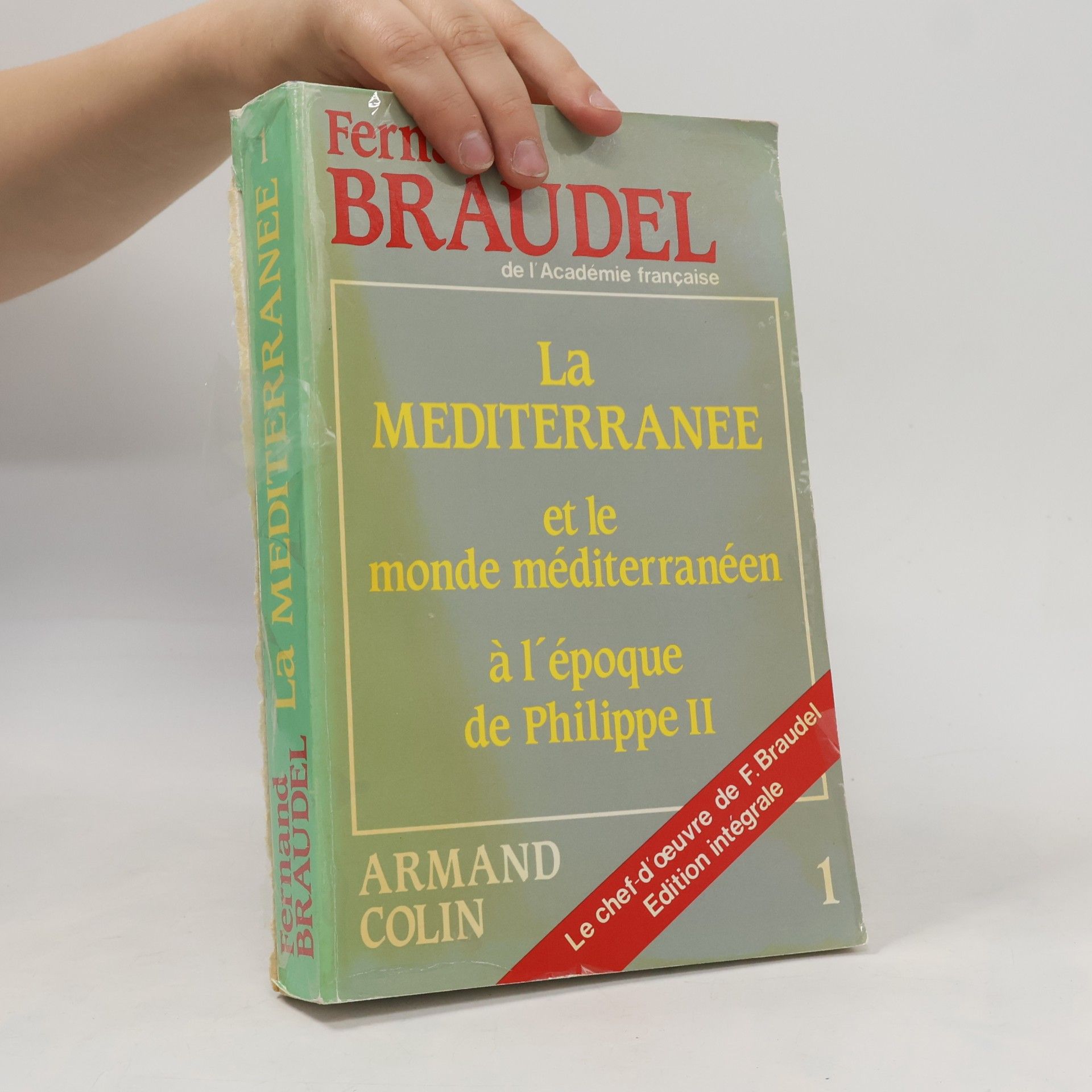 La Méditerranée et le monde méditerranéen à l'époque de Philippe II - Edition intégrale