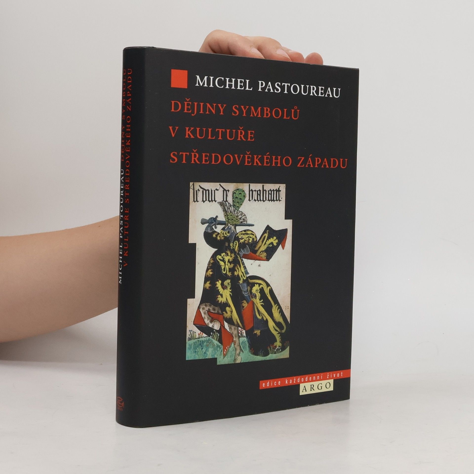Michel Pastoureau Dějiny symbolů v kultuře středověkého Západu