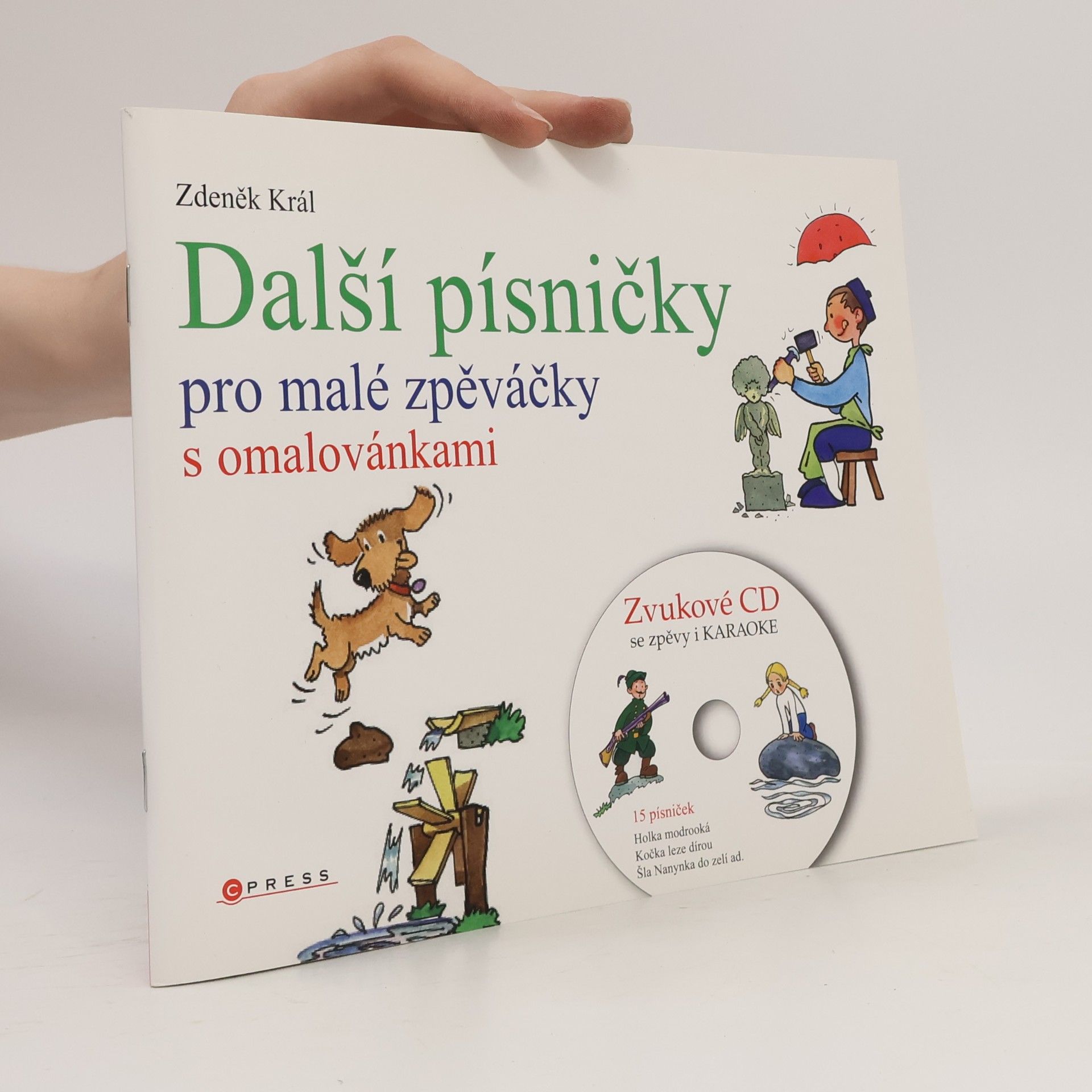Zdeněk Král Další písničky pro malé zpěváčky s omalovánkami