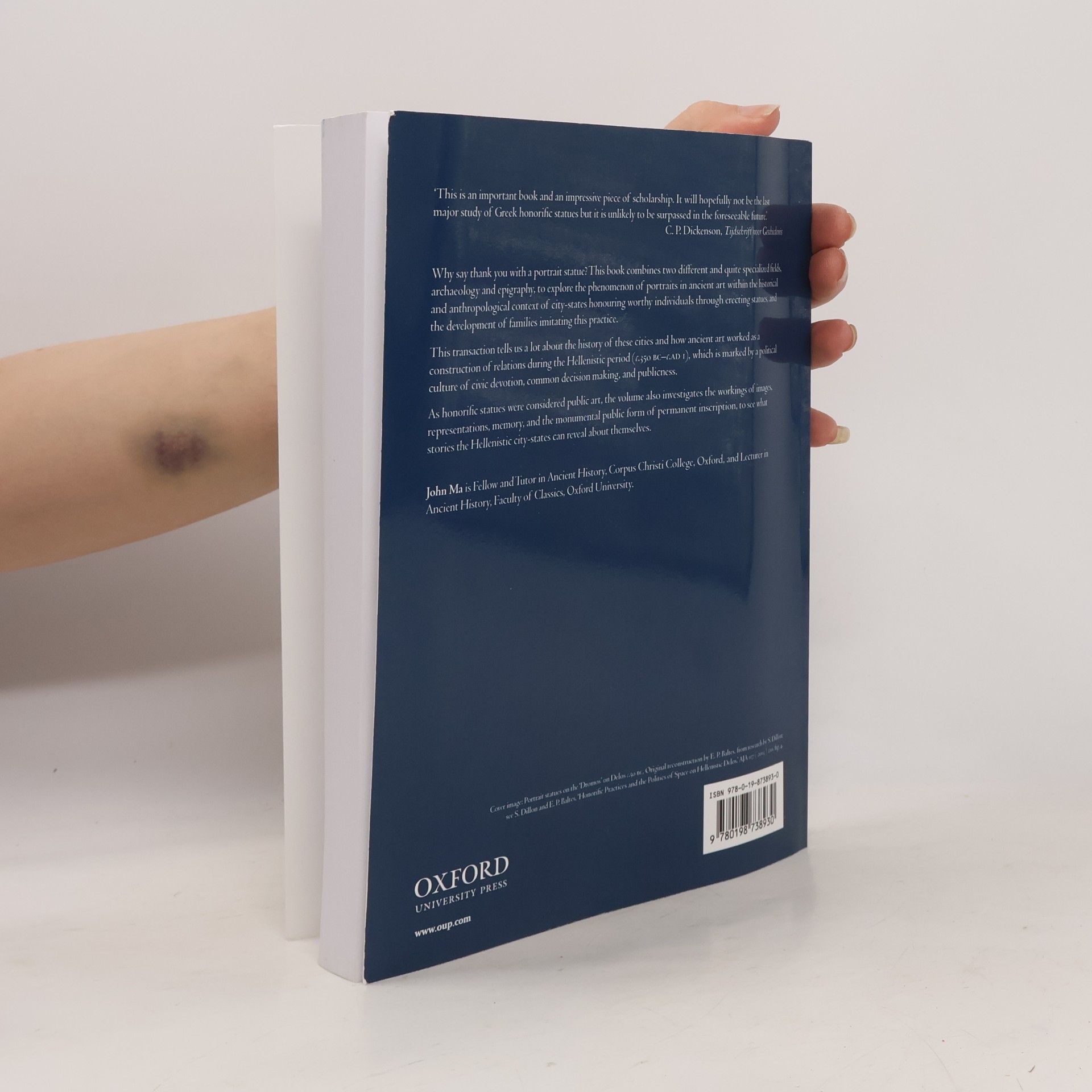 John Ma Oxford Studies in Ancient Culture and Representation: Statues and Cities: Honorific Portraits and Civic Identity in the Hellenistic World