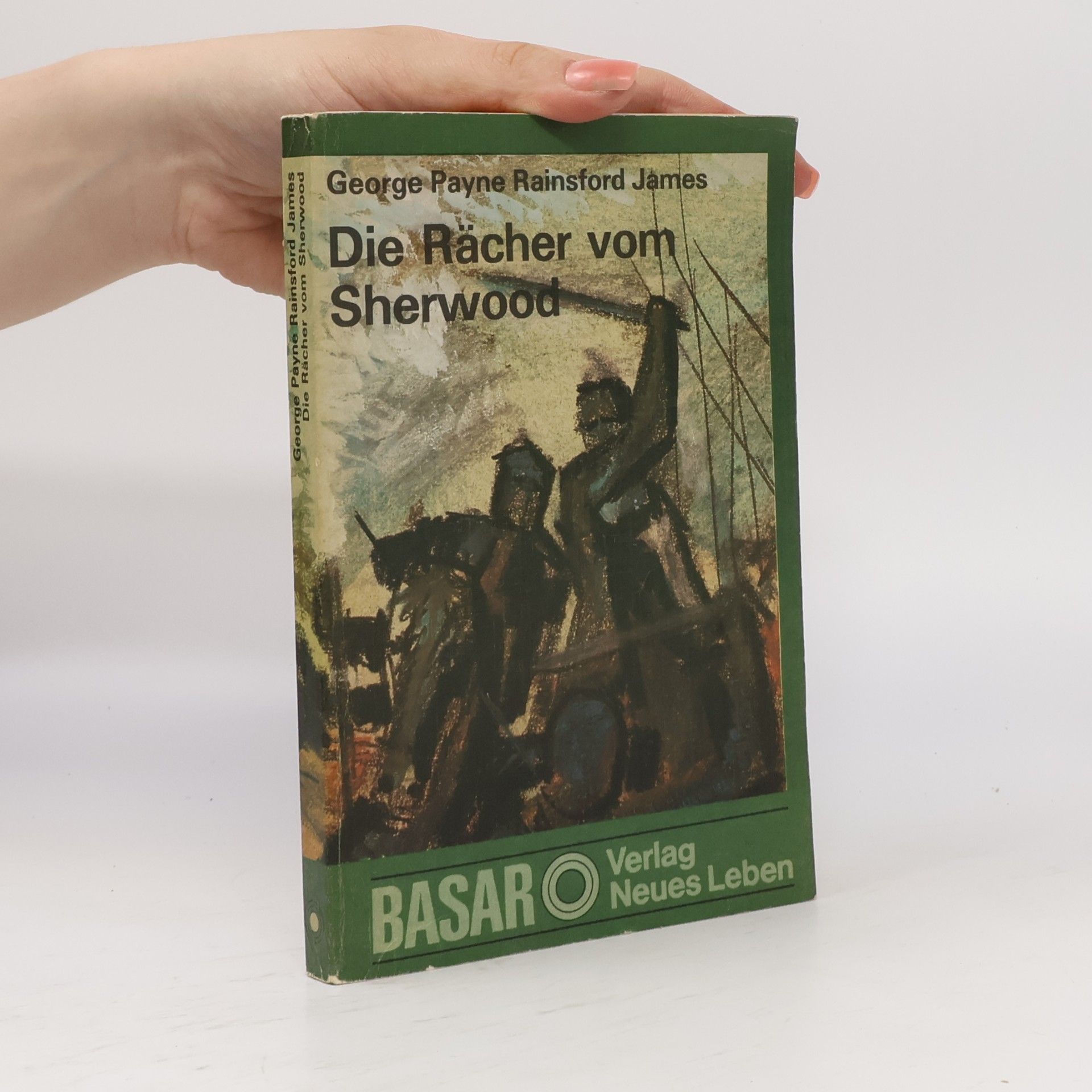 George Payne Rainsford James Die Rächer vom Sherwood