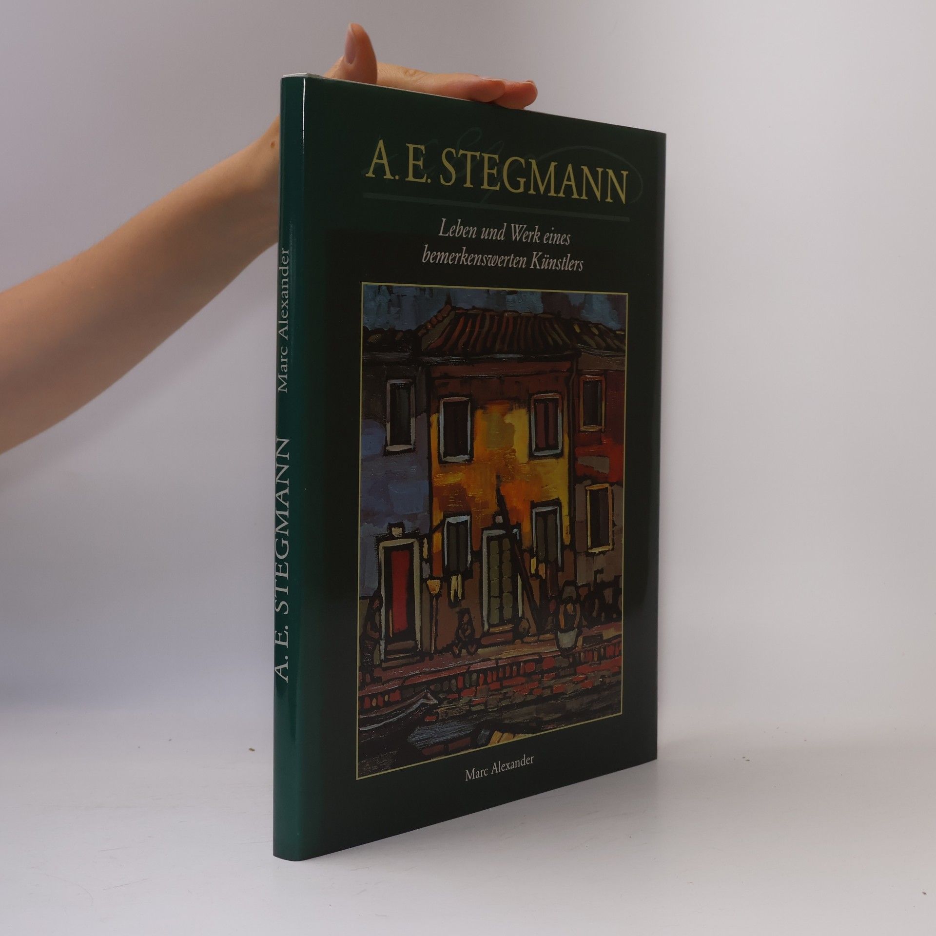 A. E. Stegmann Marc Alexander: Leben und Werk eines bemerkenswerten Künstlers