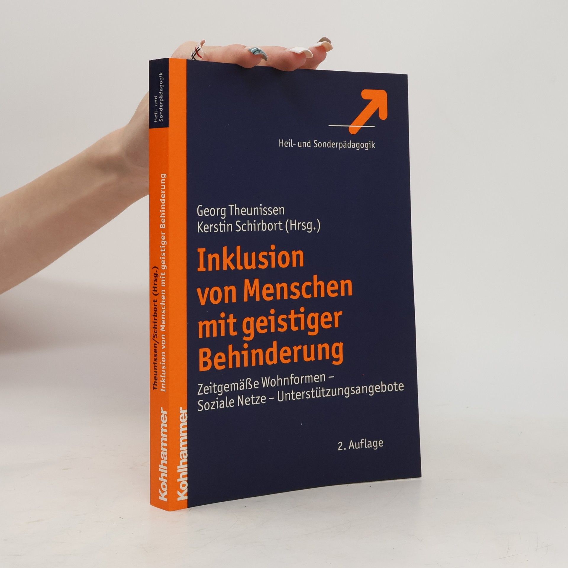Kerstin Schirbort Inklusion von Menschen mit geistiger Behinderung. Zeitgemäße Wohnformen - Soziale Netze - Unterstützungsangebote - 2. Auflage
