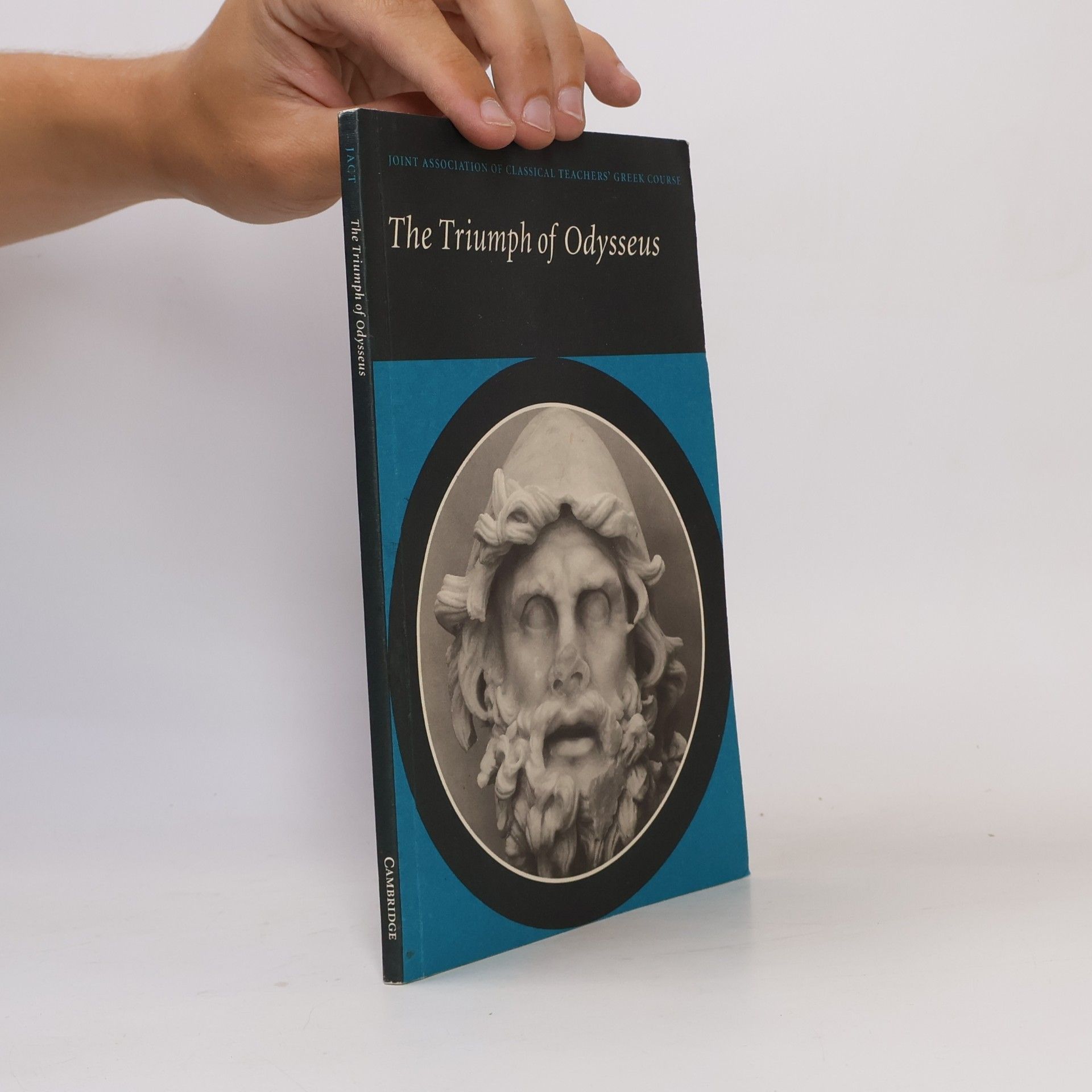 Joint Association of Classical Teachers Joint Association of Classical Teachers' Greek Course: The Triumph of Odysseus