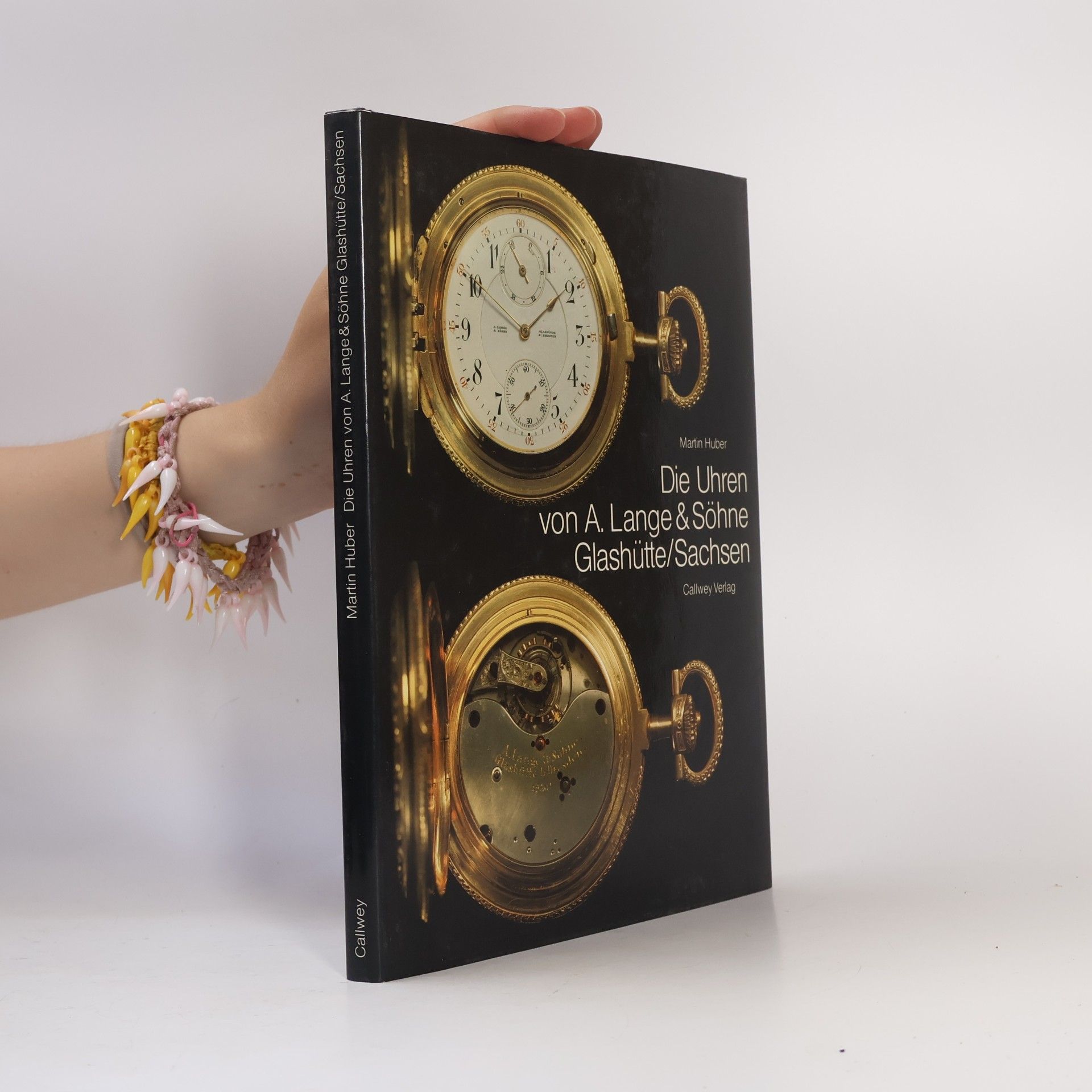Martin Huber Die Uhren von A. Lange & [und] Söhne, Glashütte, Sachsen