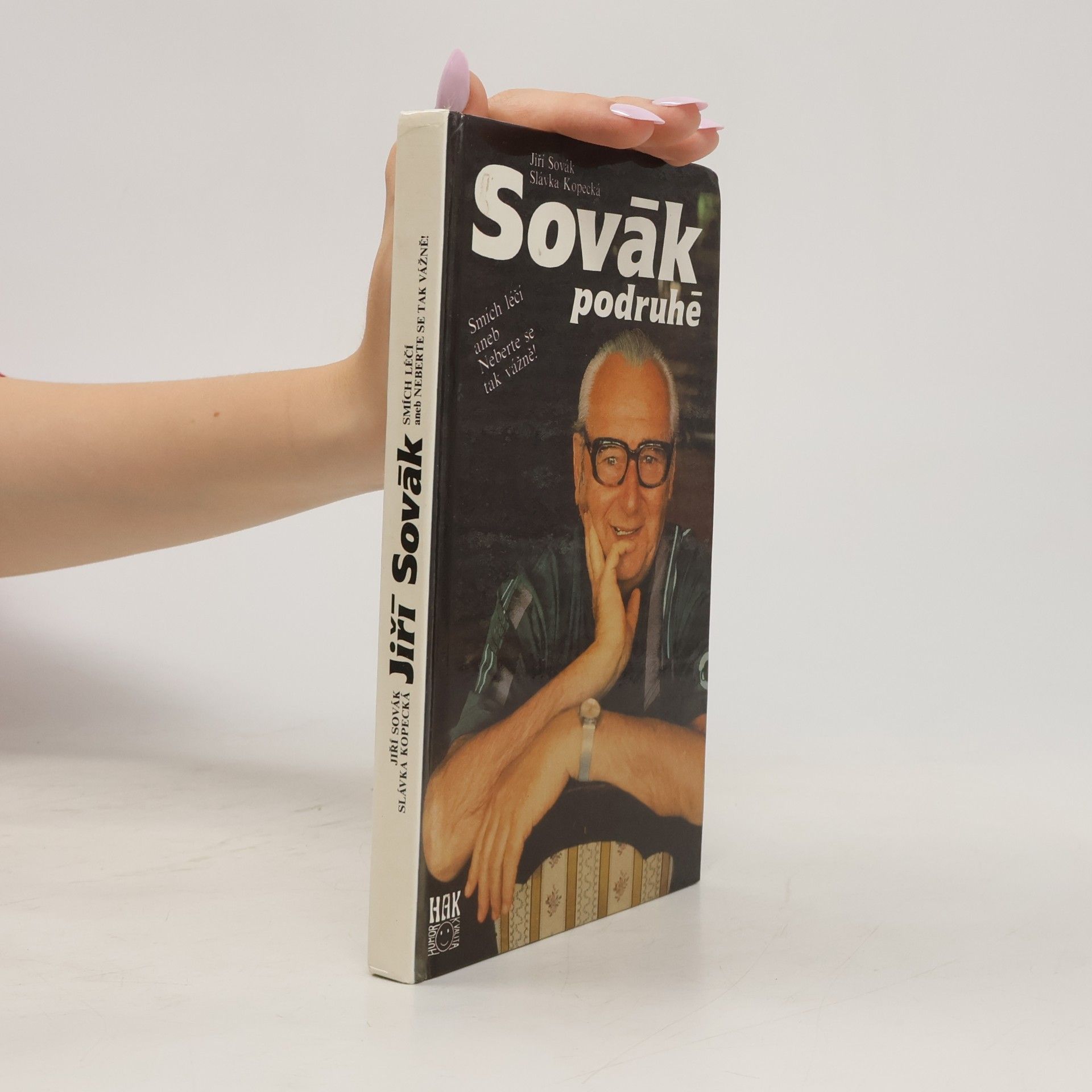 Jiří Sovák Sovák podruhé. Smích léčí aneb Neberte se tak vážně!