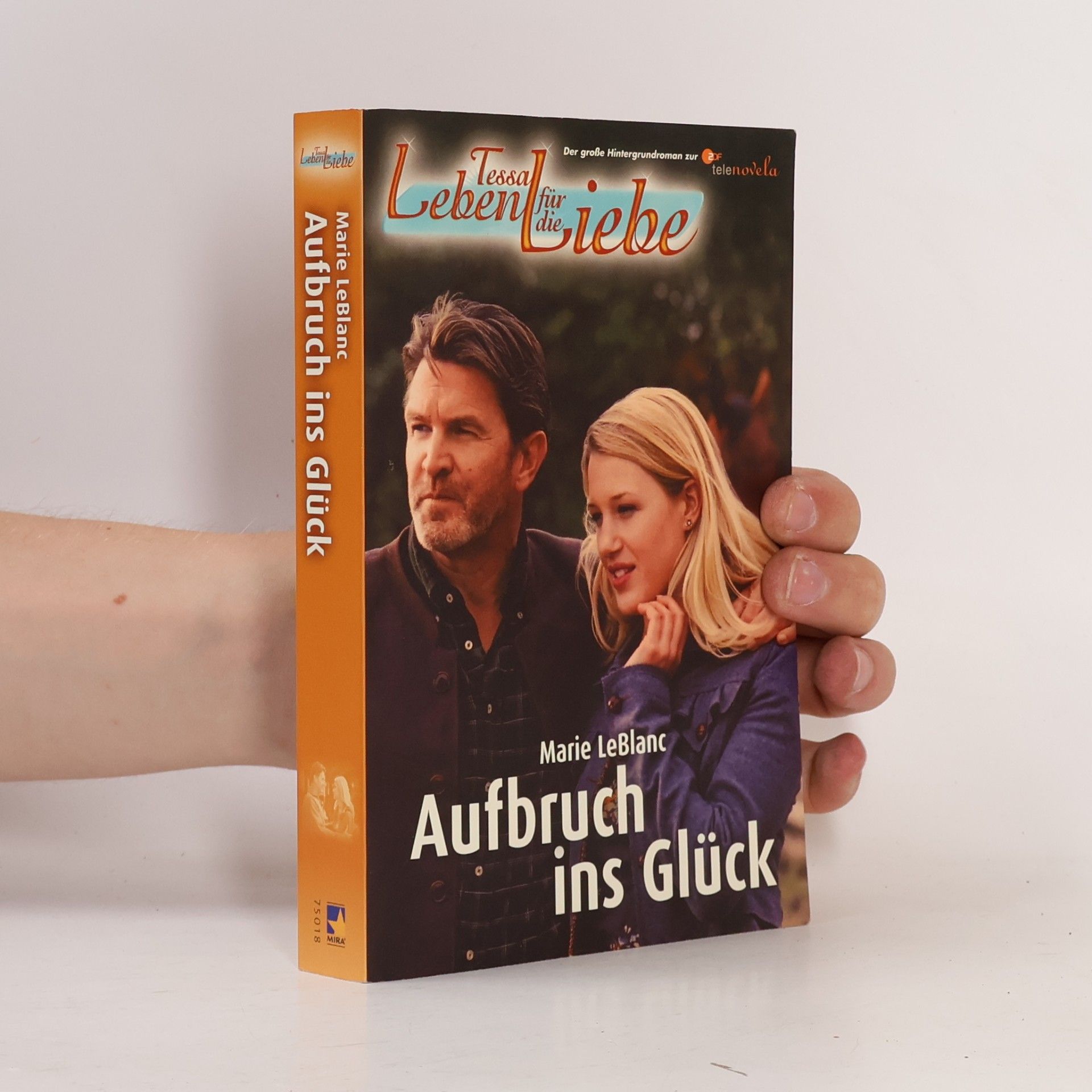 Marie LeBlanc Leben für die Liebe: Aufbruch ins Glück